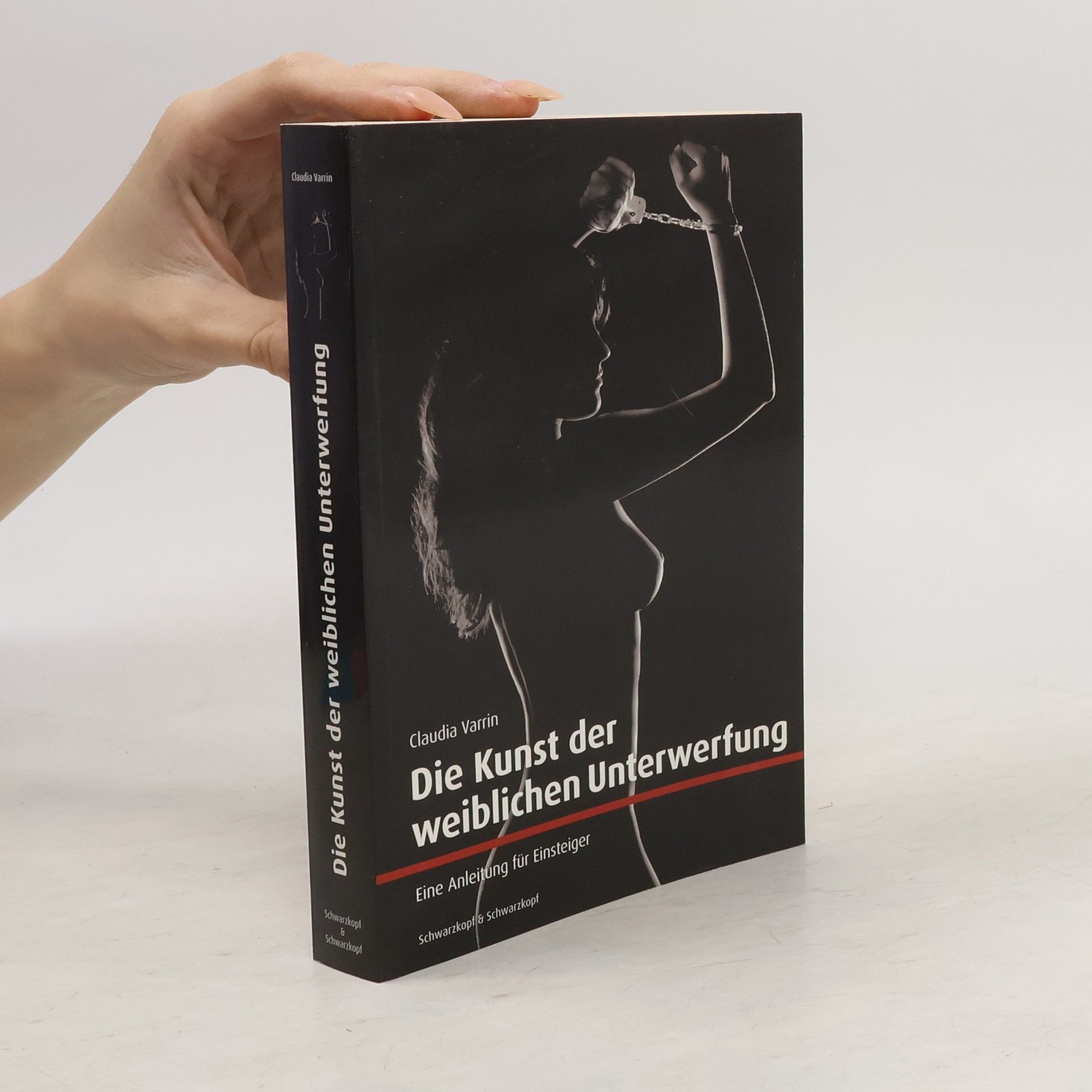 Claudia Varrin Die Kunst der weiblichen Unterwerfung