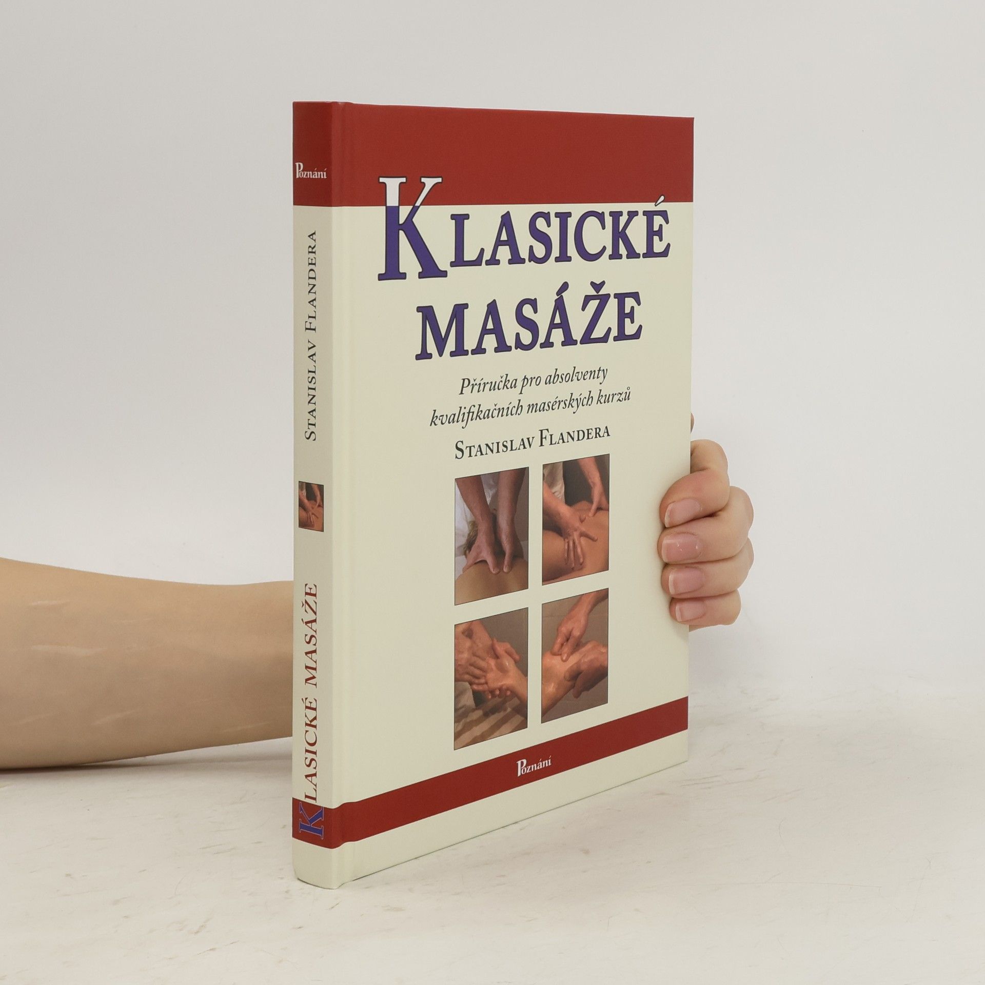Stanislav Flandera Klasické masáže : [příručka pro absolventy kvalifikačních masérských kurzů]