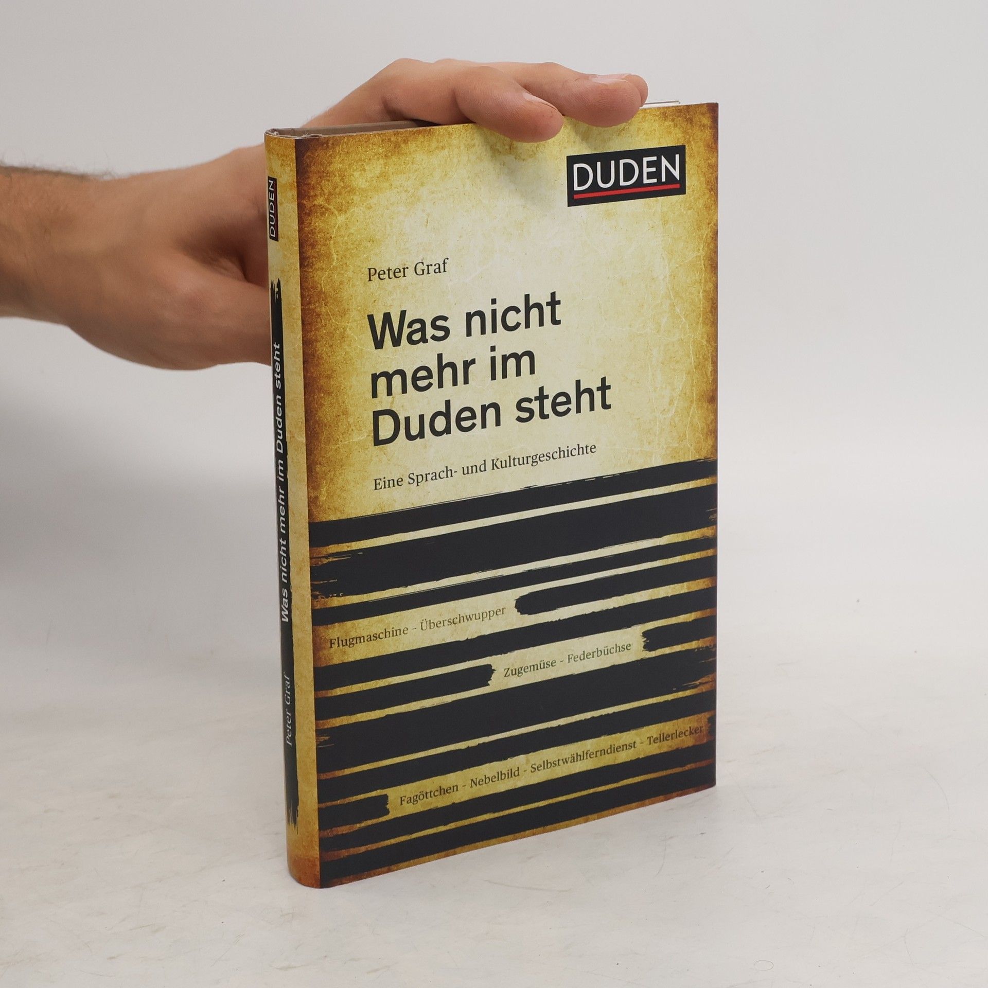 Peter Graf Was nicht mehr im Duden steht
