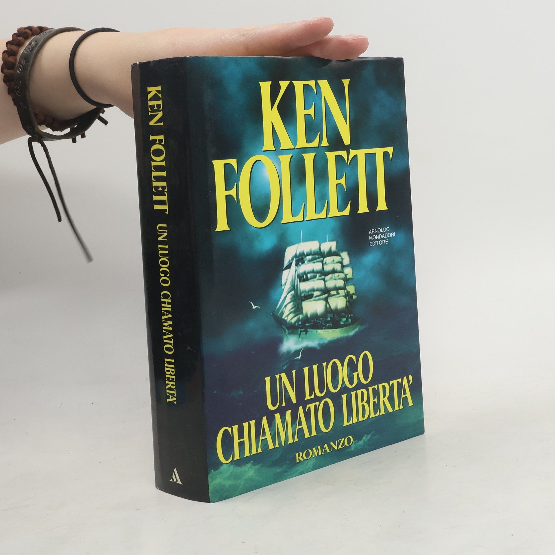 Ken Follett Un luogo chiamato libertà