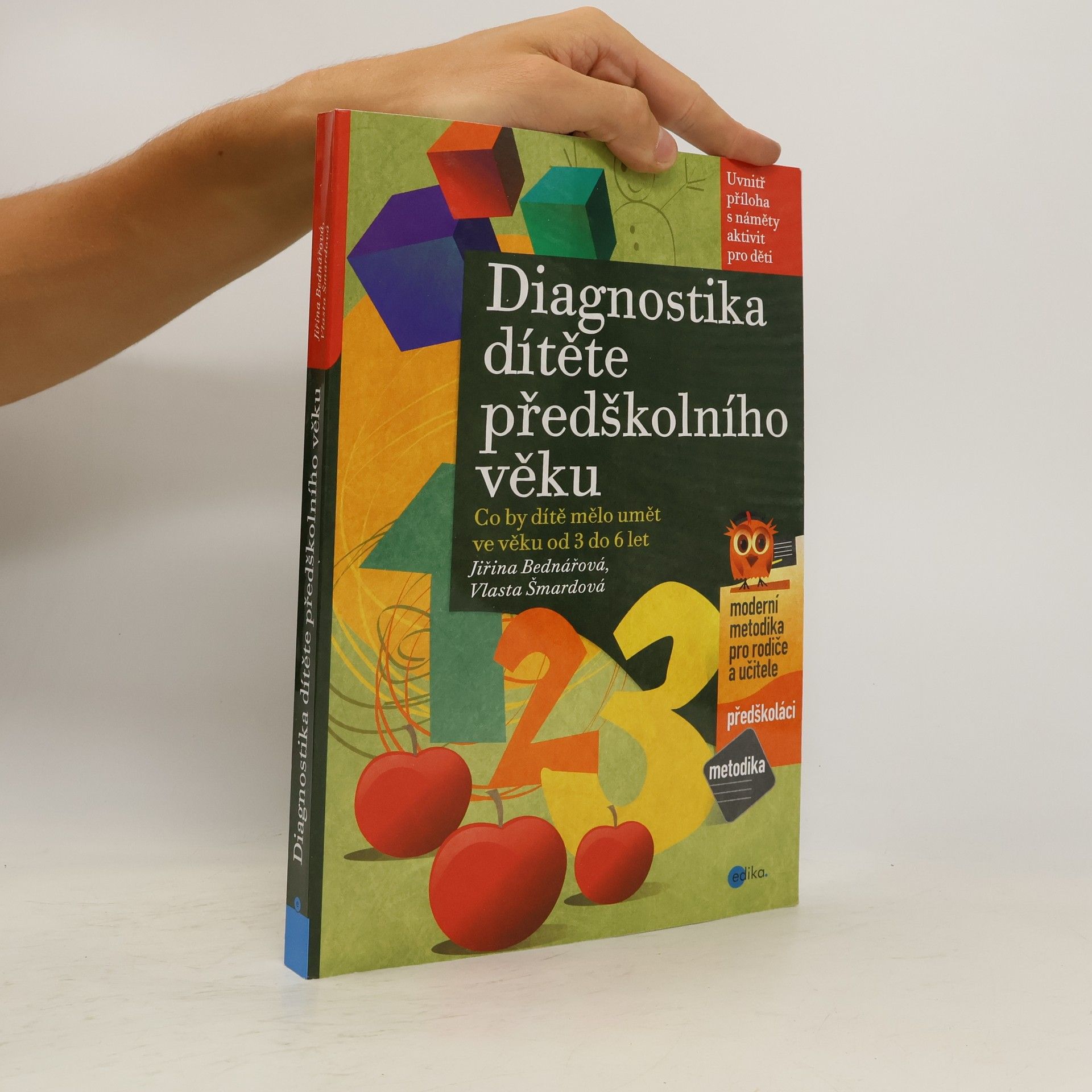 Jiřina Bednářová Diagnostika dítěte předškolního věku : co by dítě mělo umět ve věku od 3 do 6 let