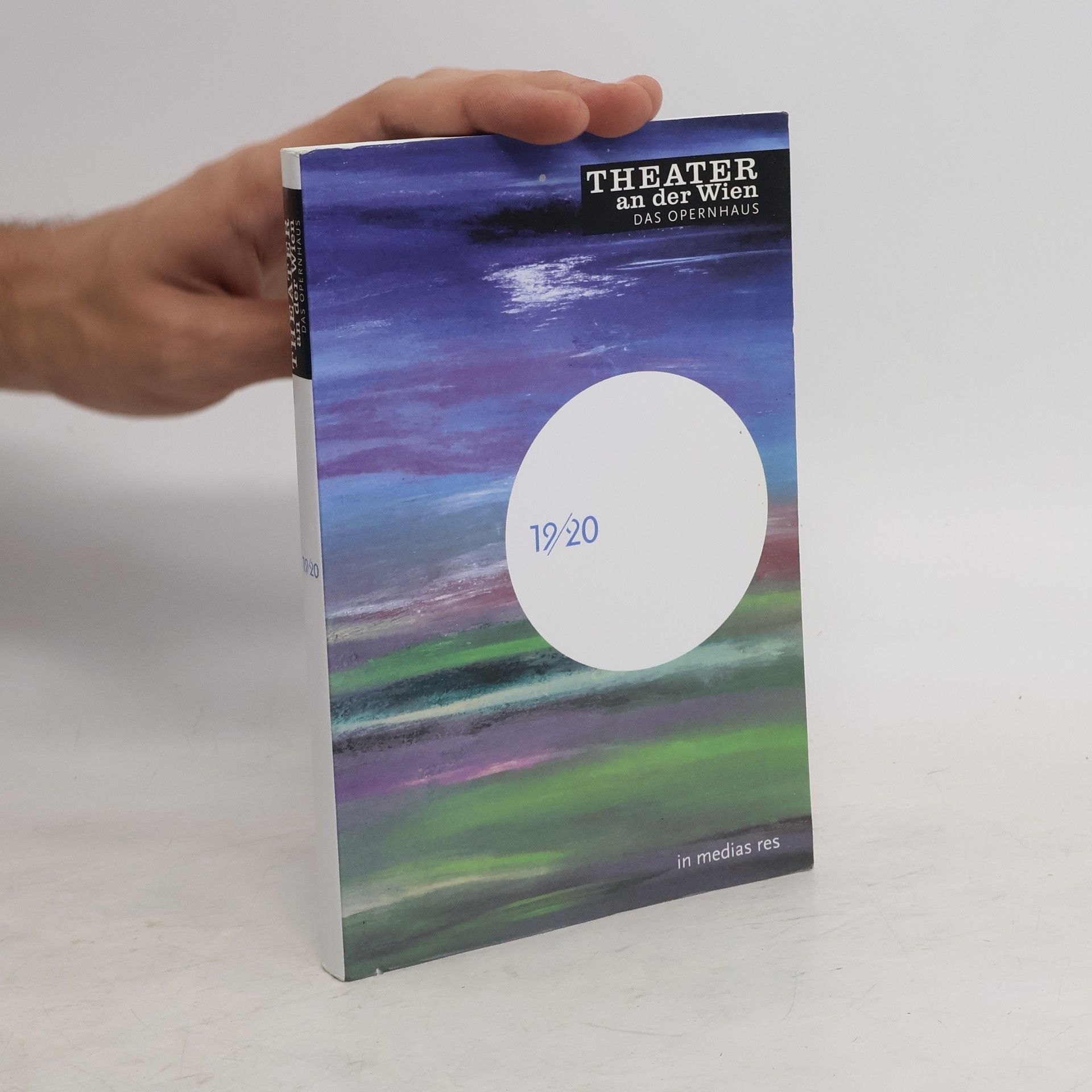 Collectif d'auteurs Theater an der Wien. Das Opernhaus. 19/20