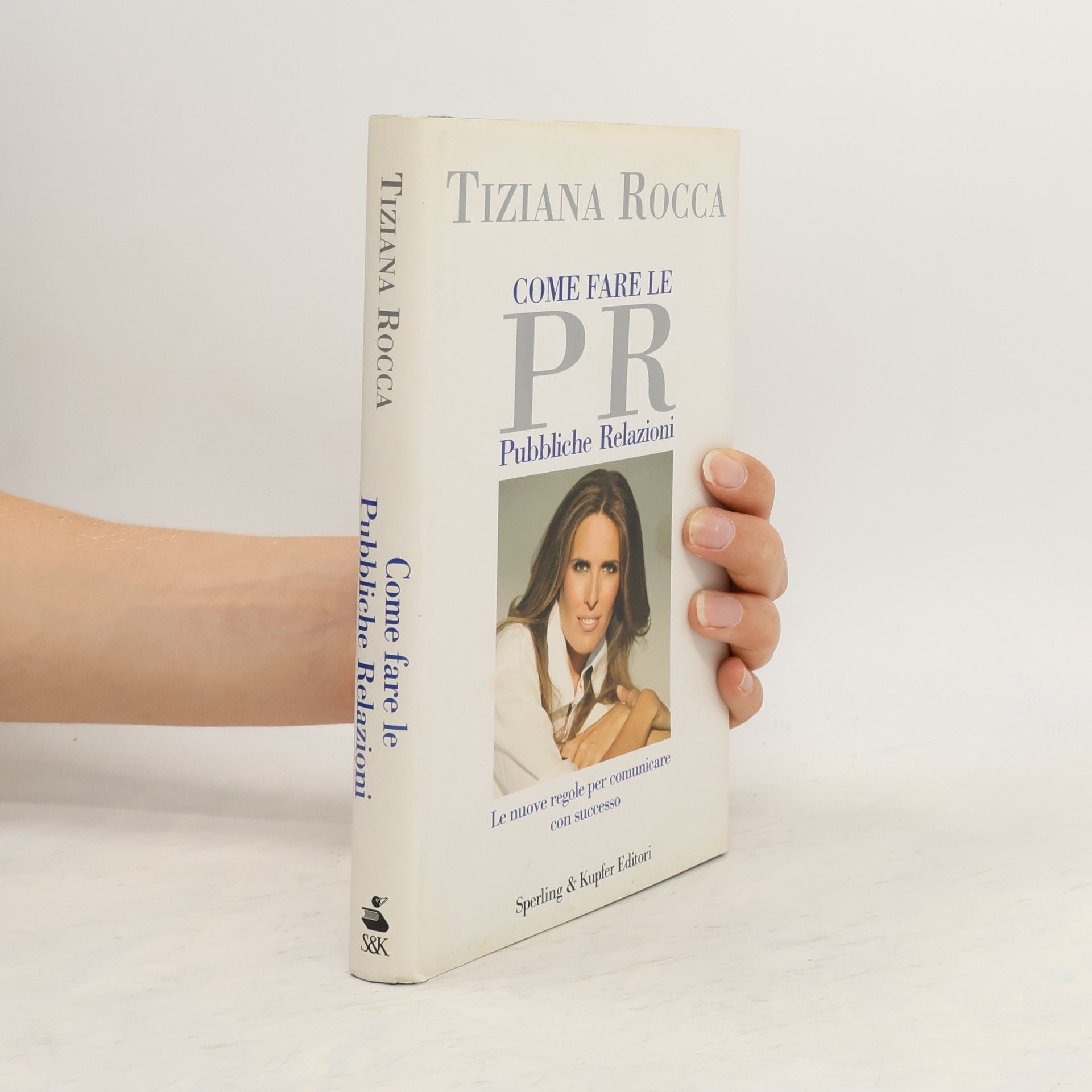Tiziana Rocca Come fare le pubbliche relazioni