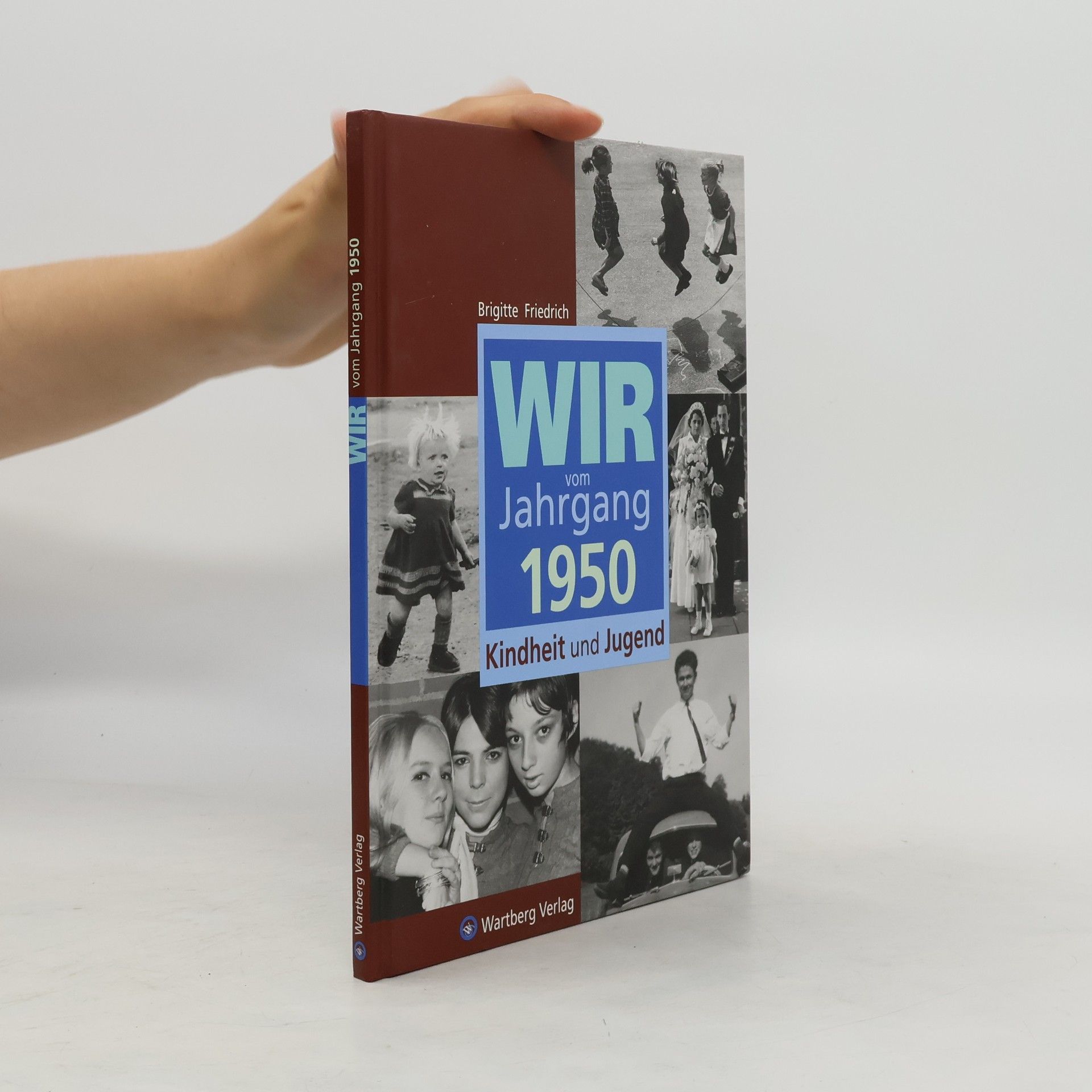 Brigitte Friedrich Wir vom Jahrgang 1950