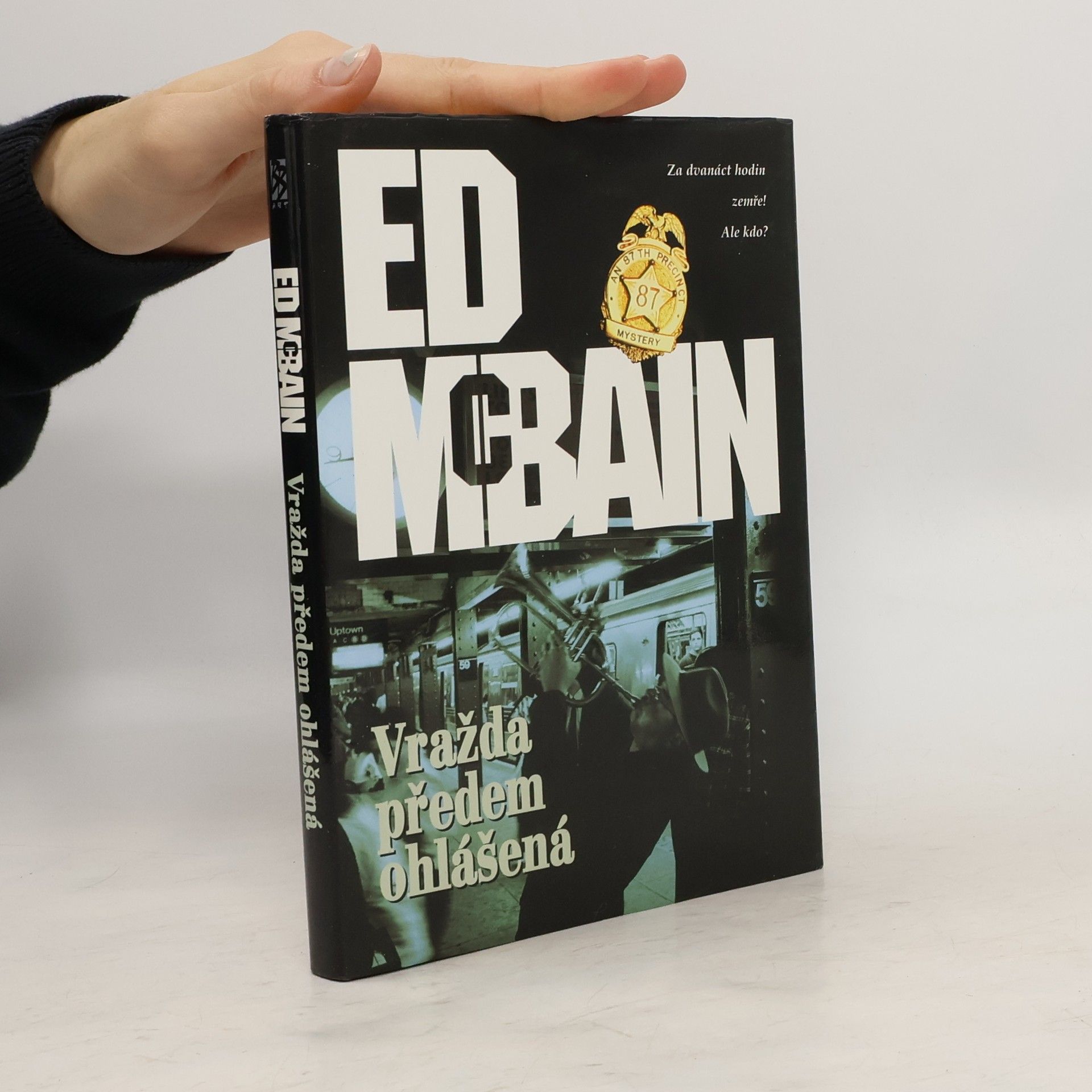 Ed McBain Vražda předem ohlášená : román z 87. revíru