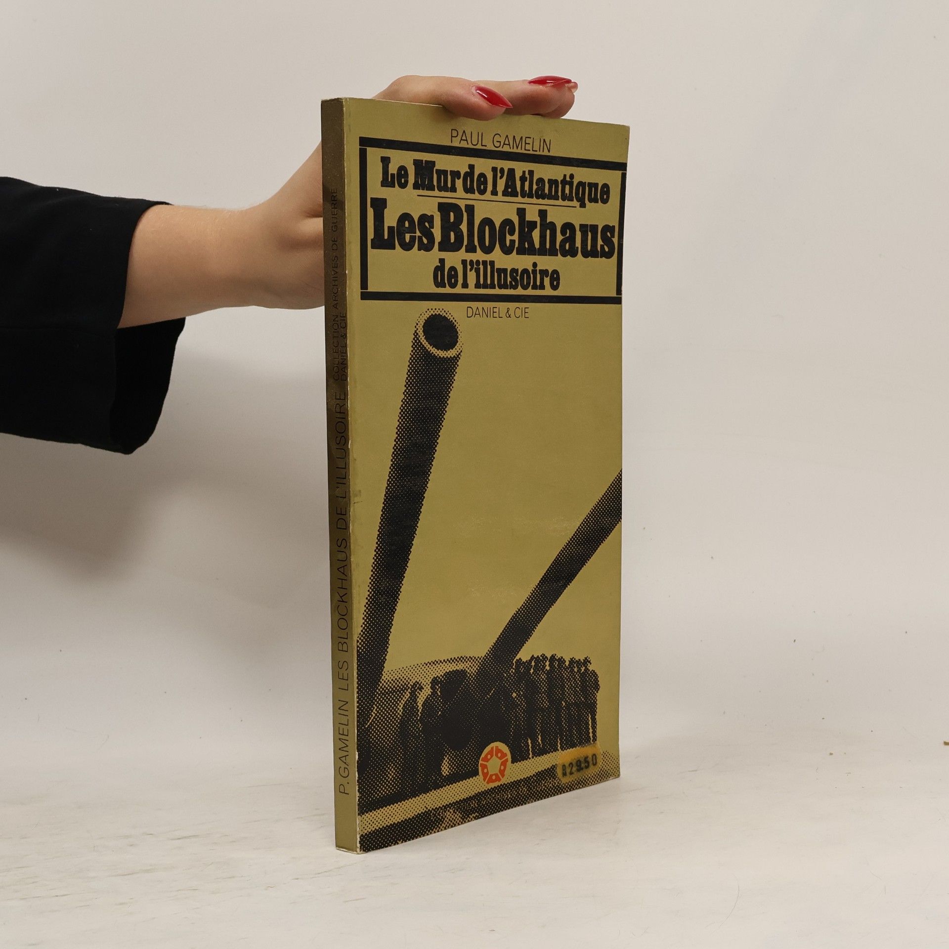 Paul Gamelin Les Blockhaus de l'illusoire