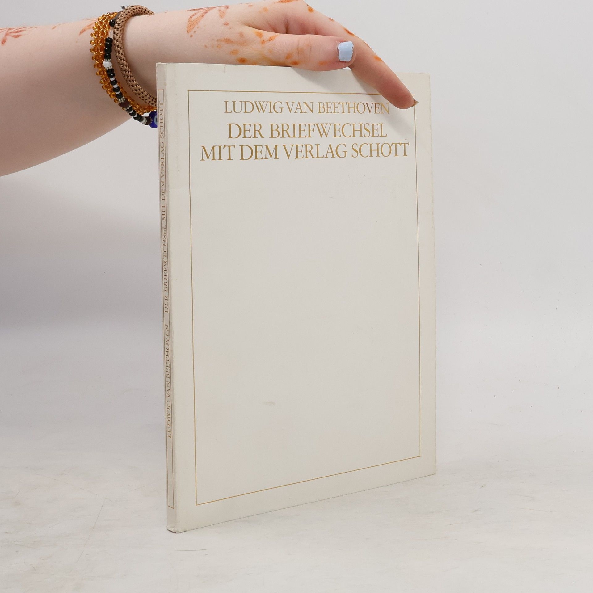 Ludwig van Beethoven Der Briefwechsel mit dem Verlag Schott