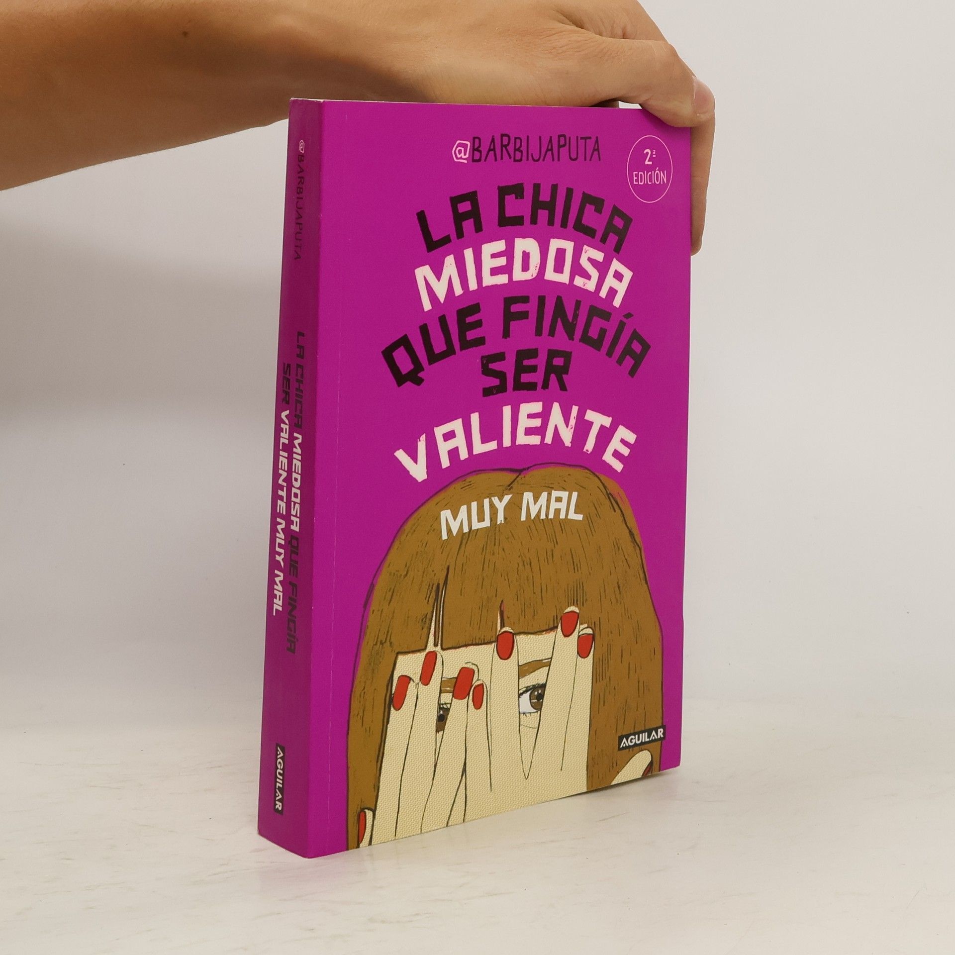Barbijaputa La chica miedosa que fingía ser valiente muy mal - 2ª edición
