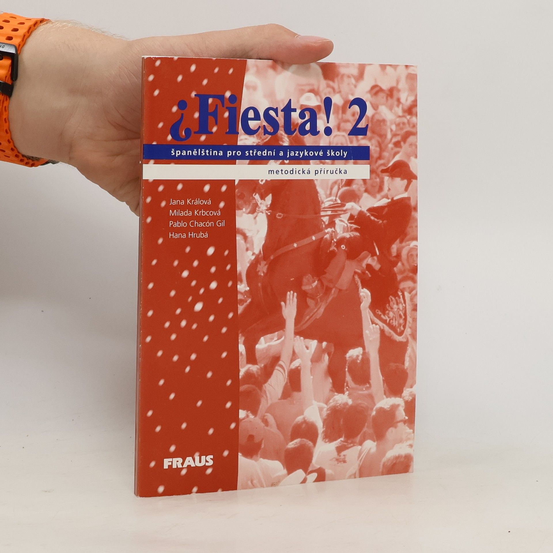 Jana Králová-Kullová ¿Fiesta! 2 Metodická příručka