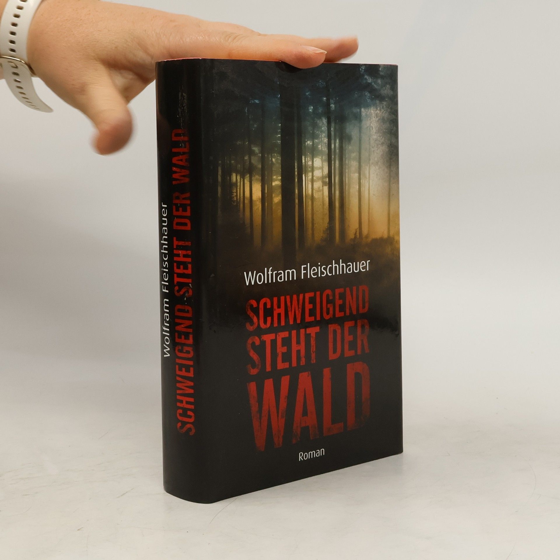 Wolfram Fleischhauer Schweigend steht der Wald