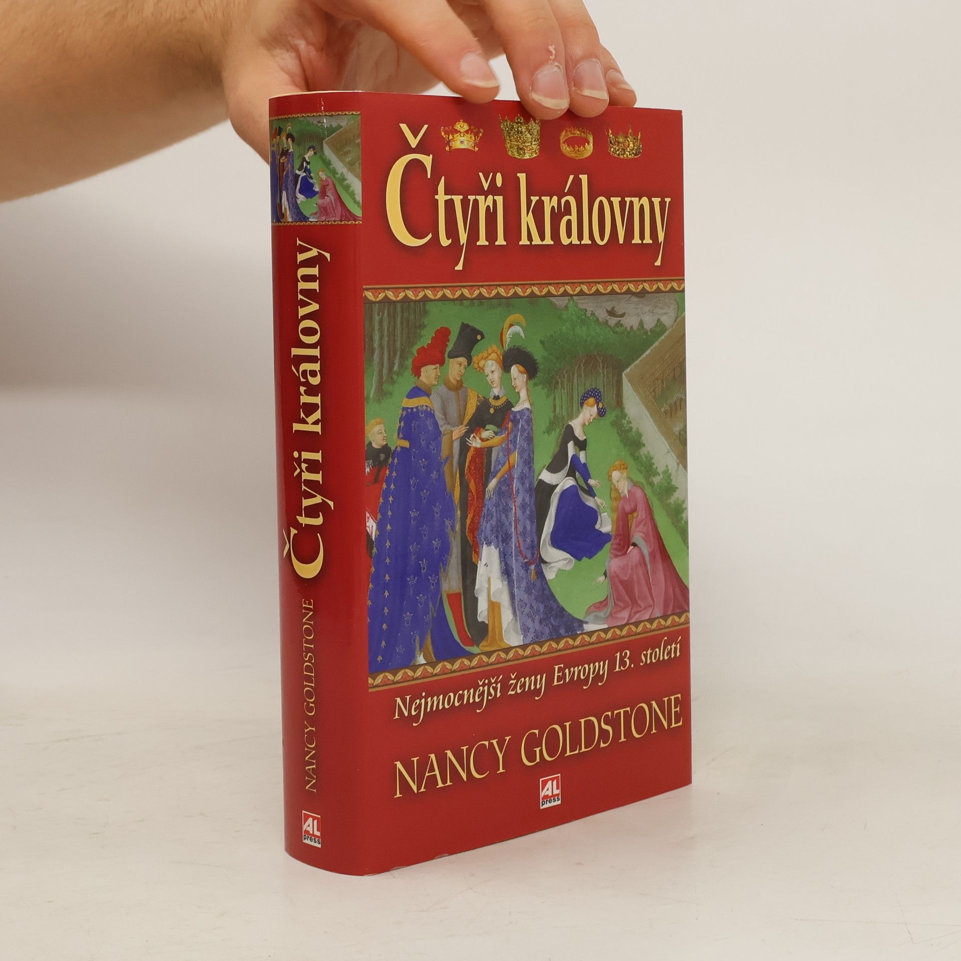 Nancy Bazelon Goldstone Čtyři královny : nejmocnější ženy Evropy 13. století