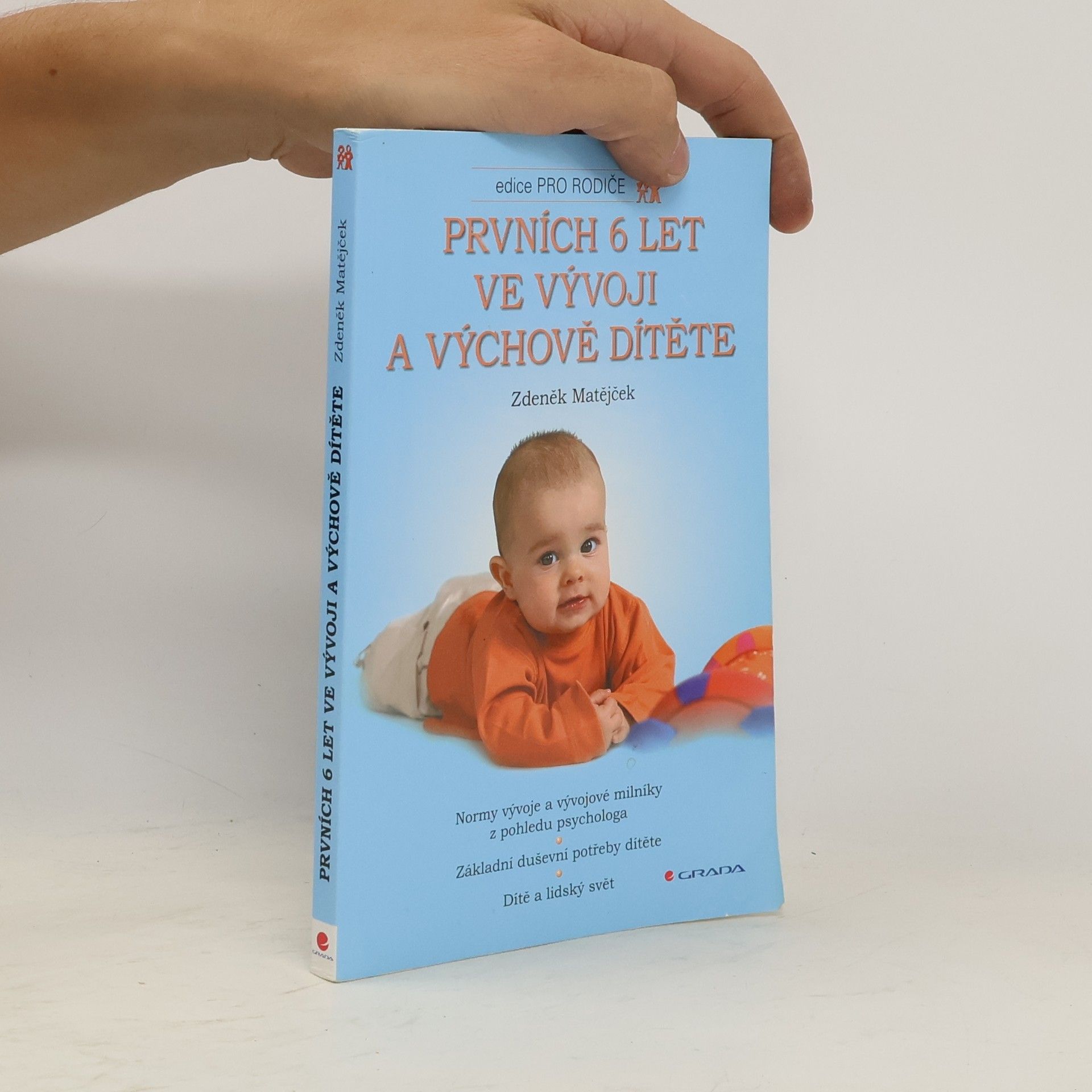 Zdeněk Matějček Prvních 6 let ve vývoji a výchově dítěte