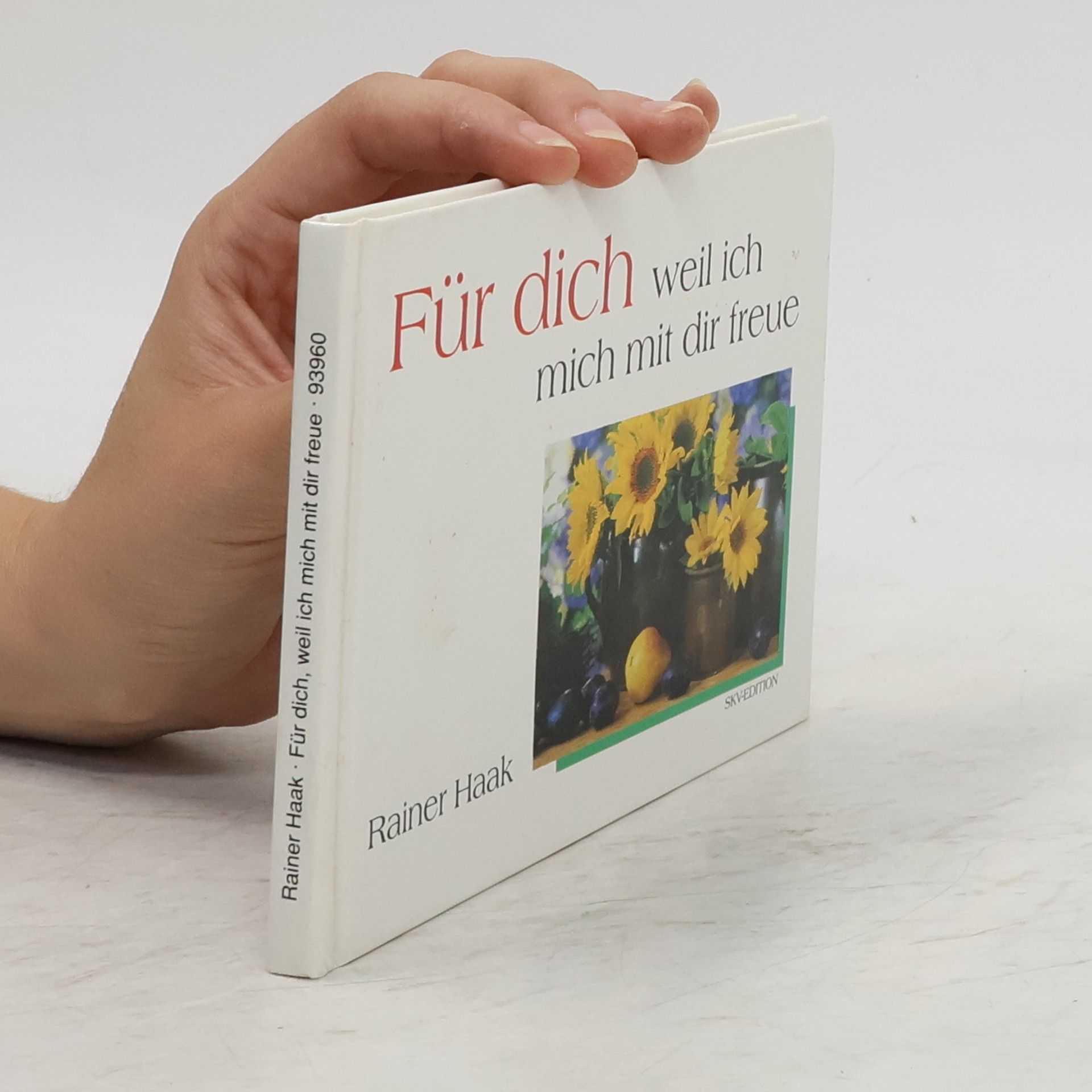 Rainer Haak Für dich weil ich mich dir freue
