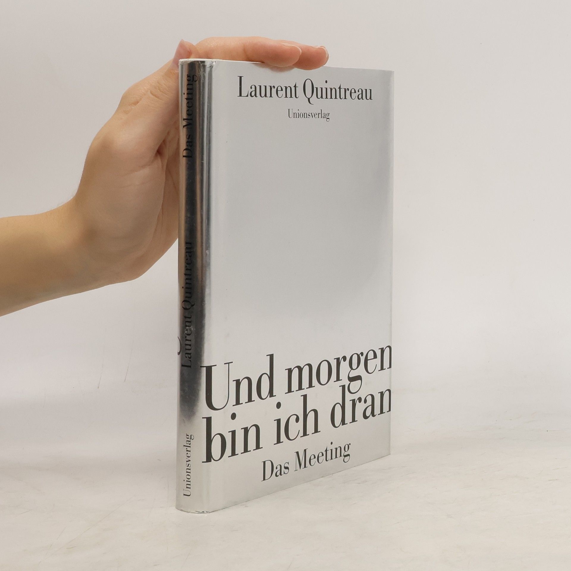 Laurent Quintreau Und morgen bin ich dran