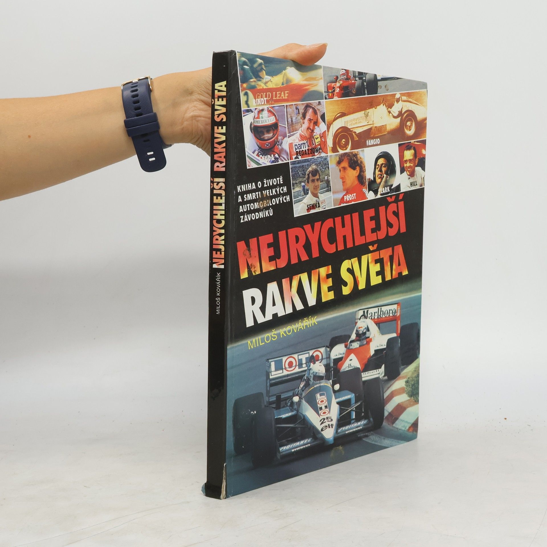 Miloš Kovářík Nejrychlejší rakve světa. Kniha o životě a smrti velkých automobilových závodníků