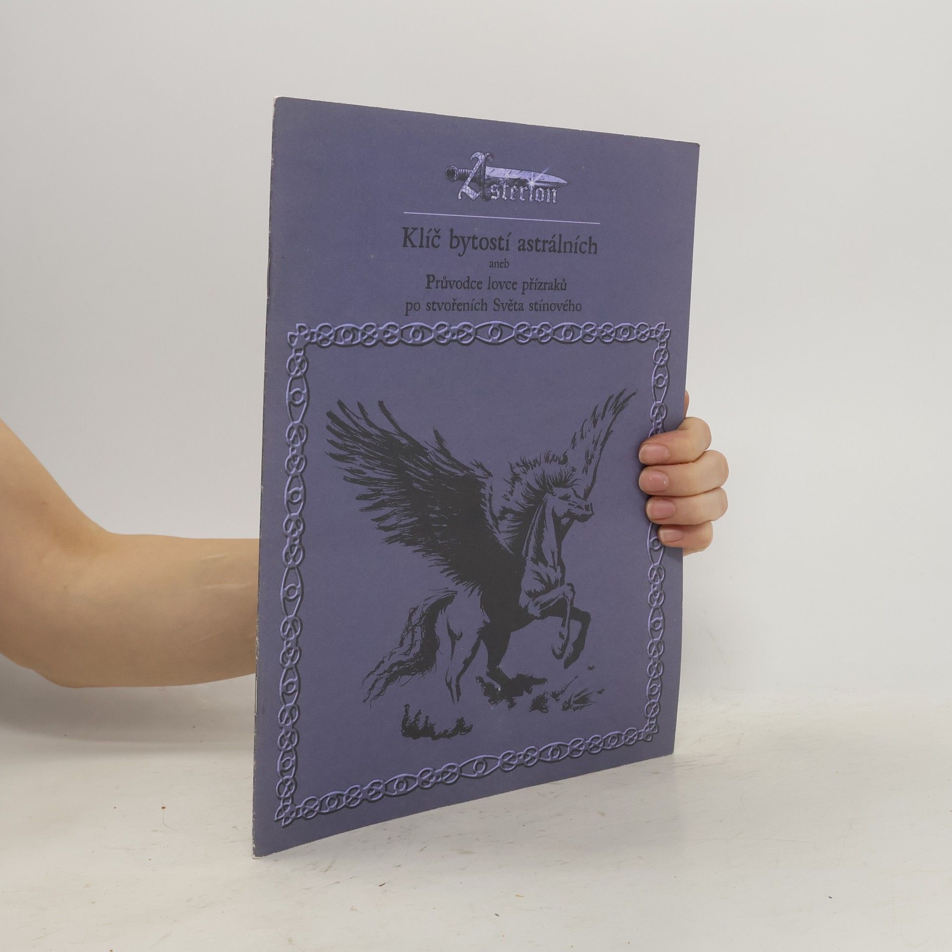 Various authors Klíč bytostí astrálních aneb Průvodce lovce přízraků po stvořeních Světa stínového