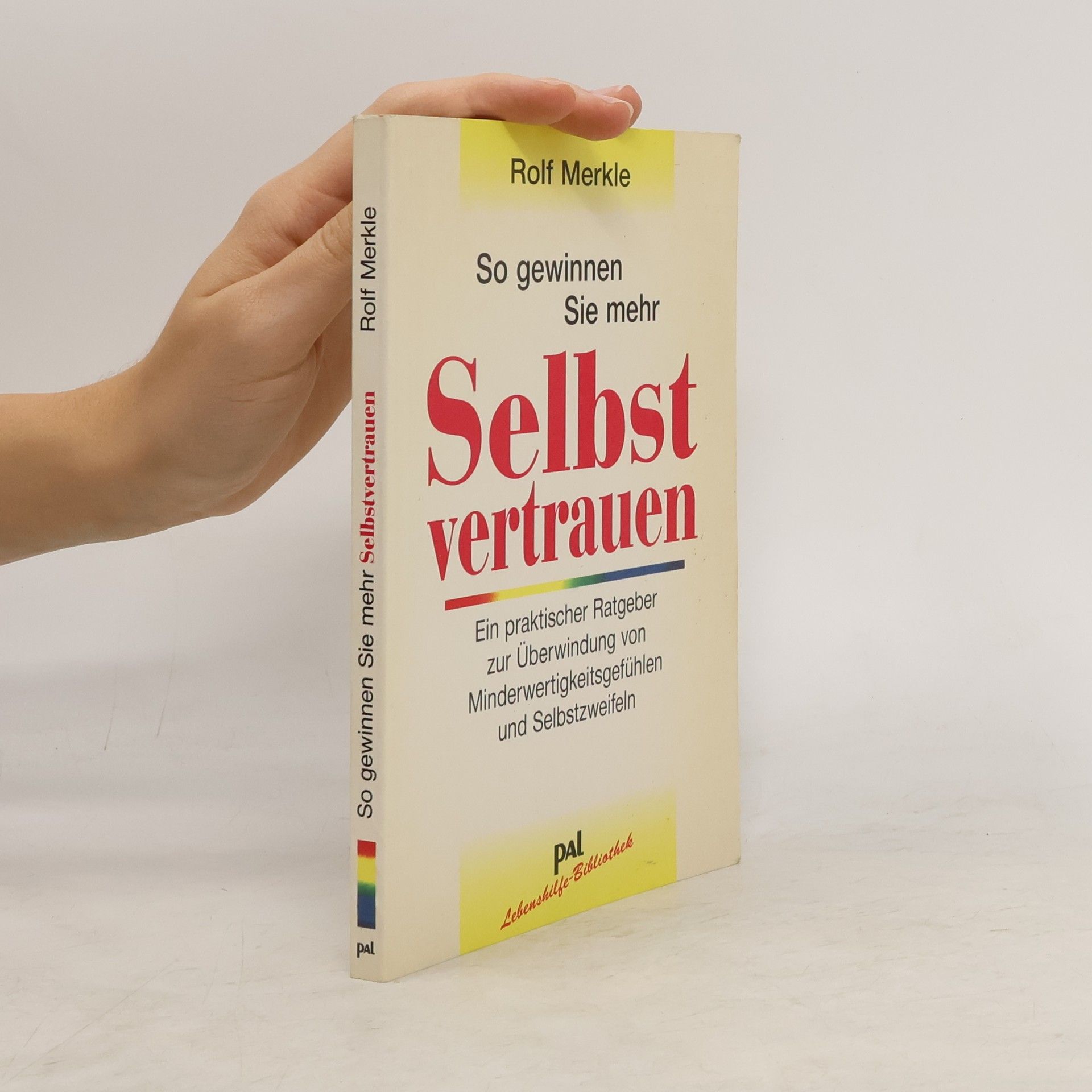 Rolf Merkle So gewinnen Sie mehr Selbstvertrauen