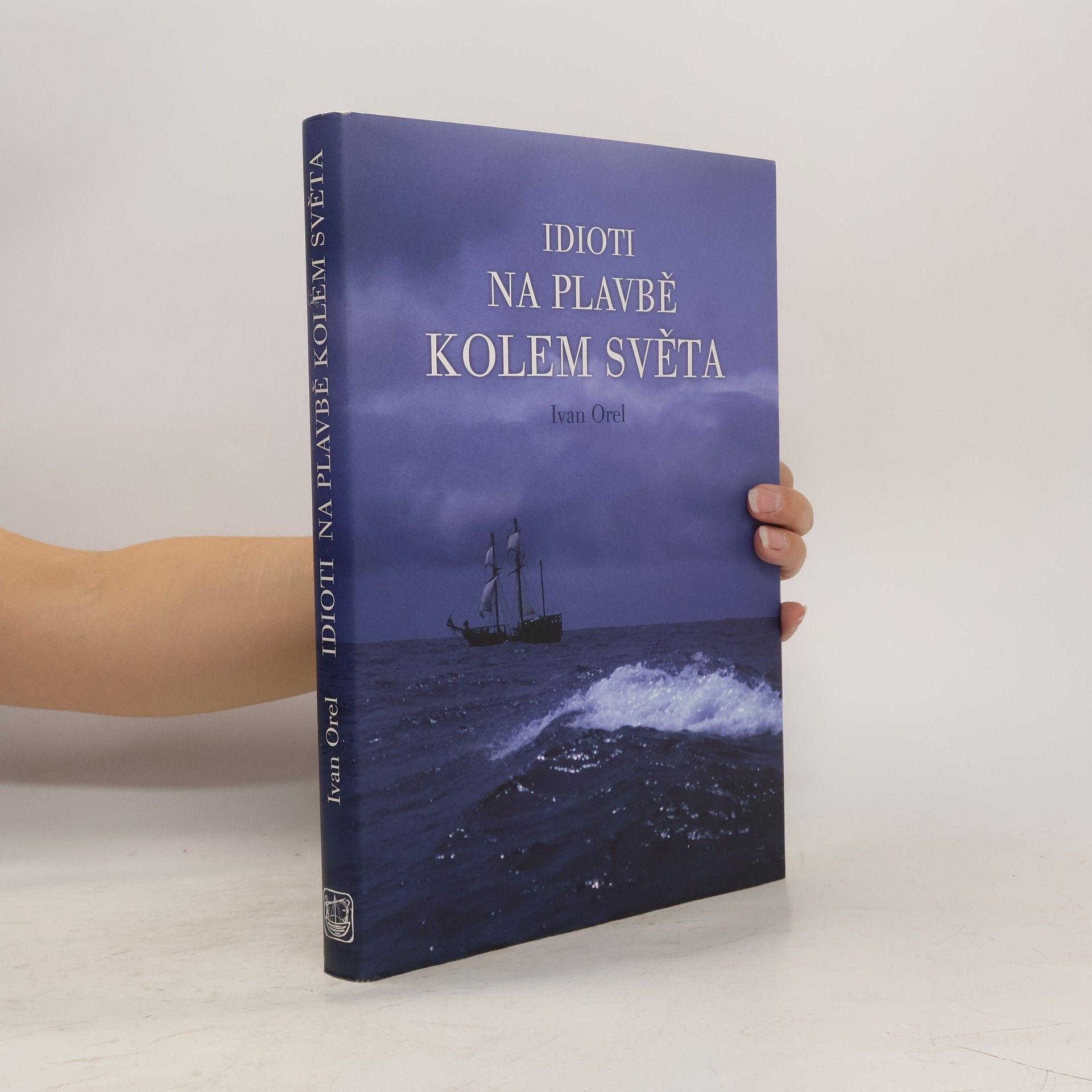 Ivan Orel Idioti na plavbě kolem světa
