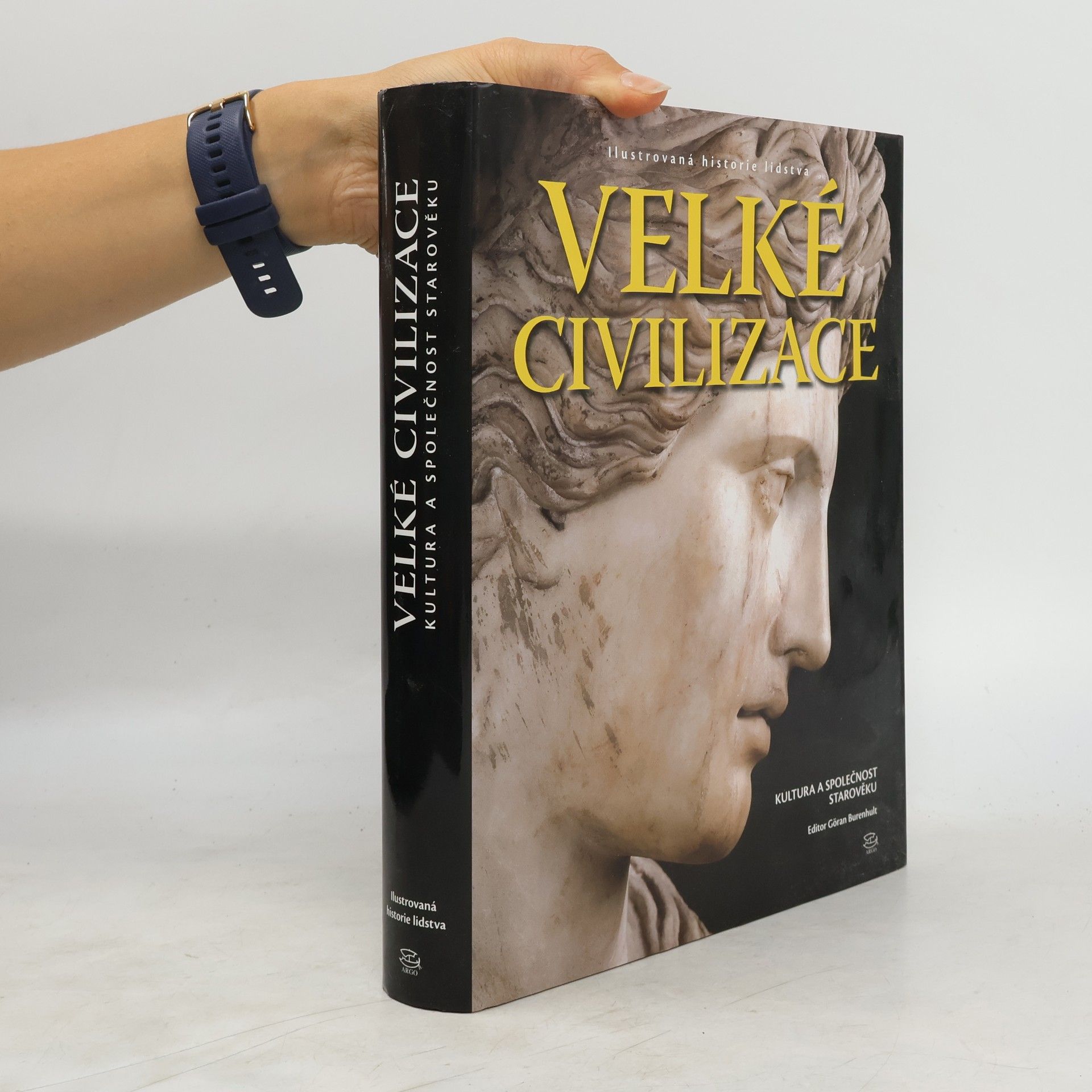 Goran Burenhult Velké civilizace: Kultura a společnost starověku
