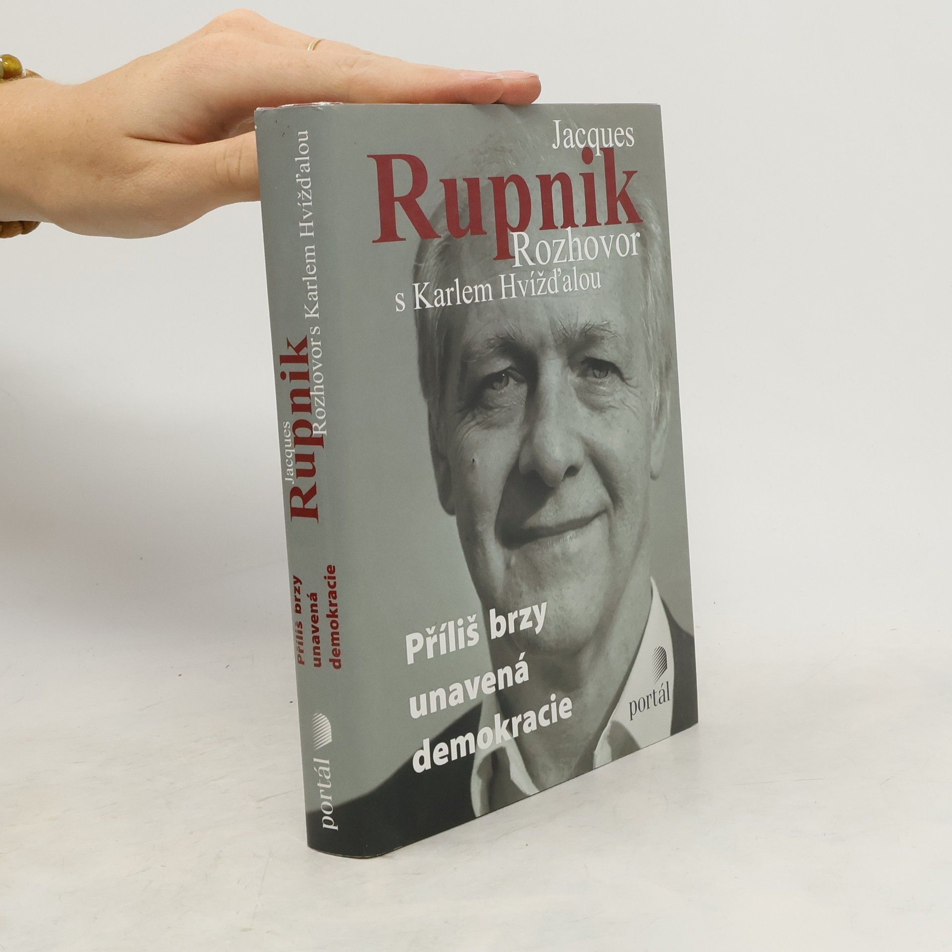 Jacques Rupnik Příliš brzy unavená demokracie