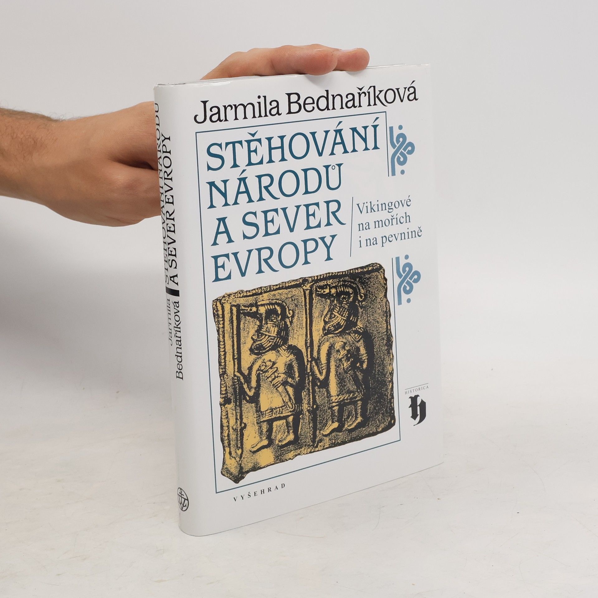 Jarmila Bednaříková Stěhování národů a sever Evropy: Vikingové na mořích i na pevnině