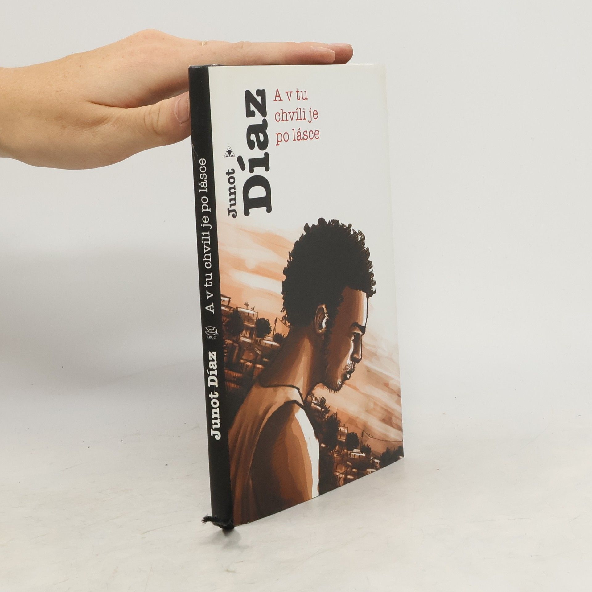 Junot Díaz A v tu chvíli je po lásce