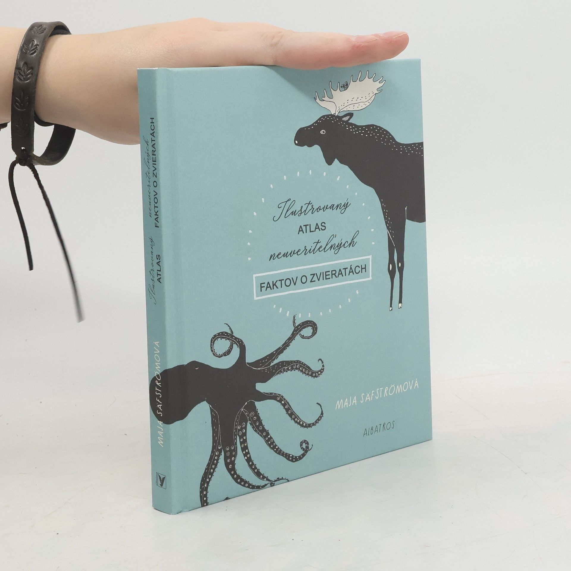 Maja Säfström Ilustrovaný atlas neuveriteľných faktov o zvieratách