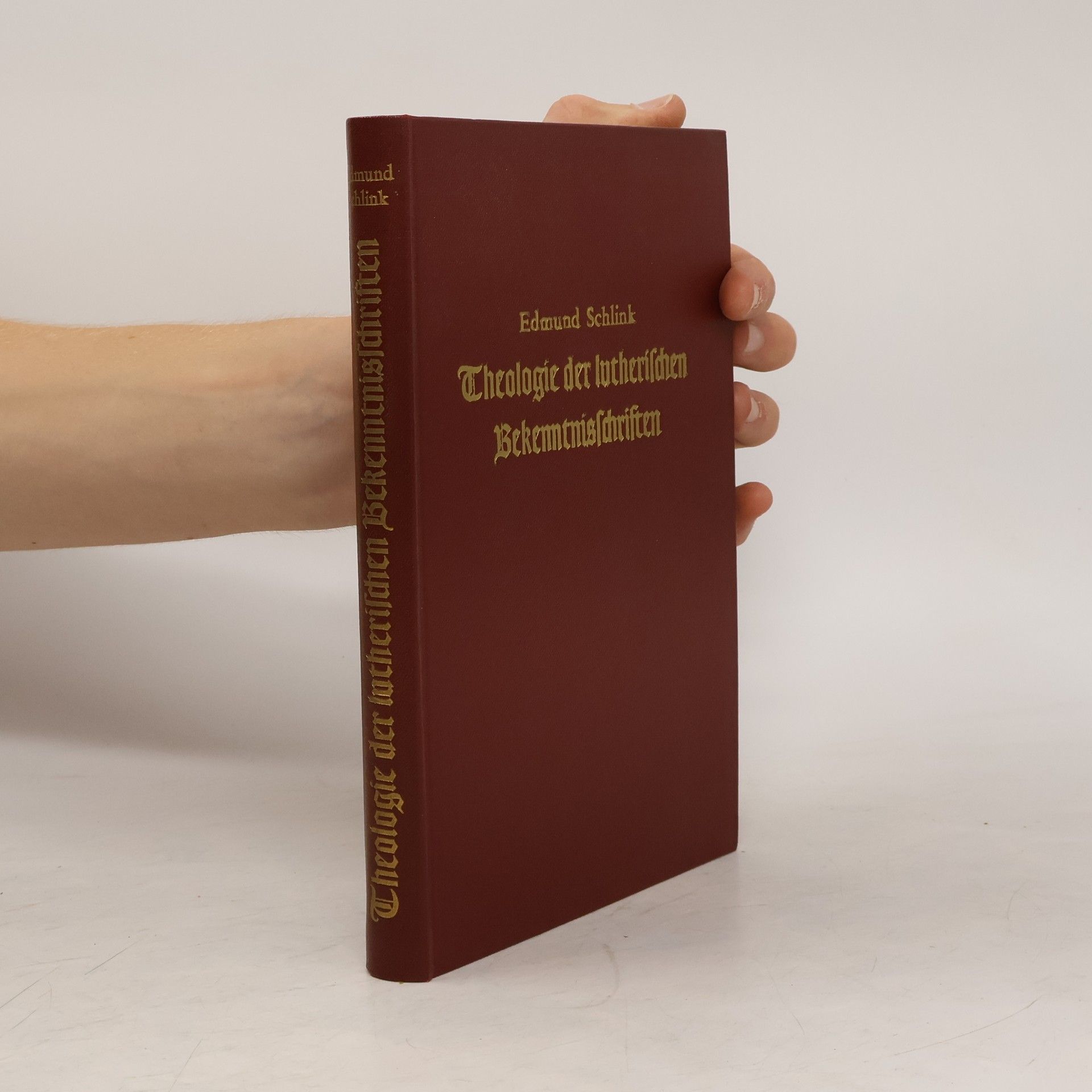 Edmund Schlink Theologie der lutherischen Bekenntnisschriften