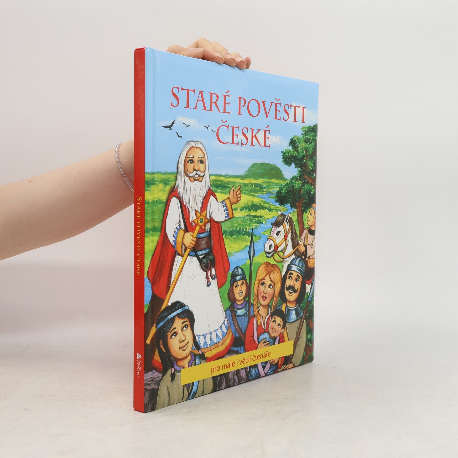 Alexandra Niklíčková Staré pověsti české : pro malé i větší čtenáře
