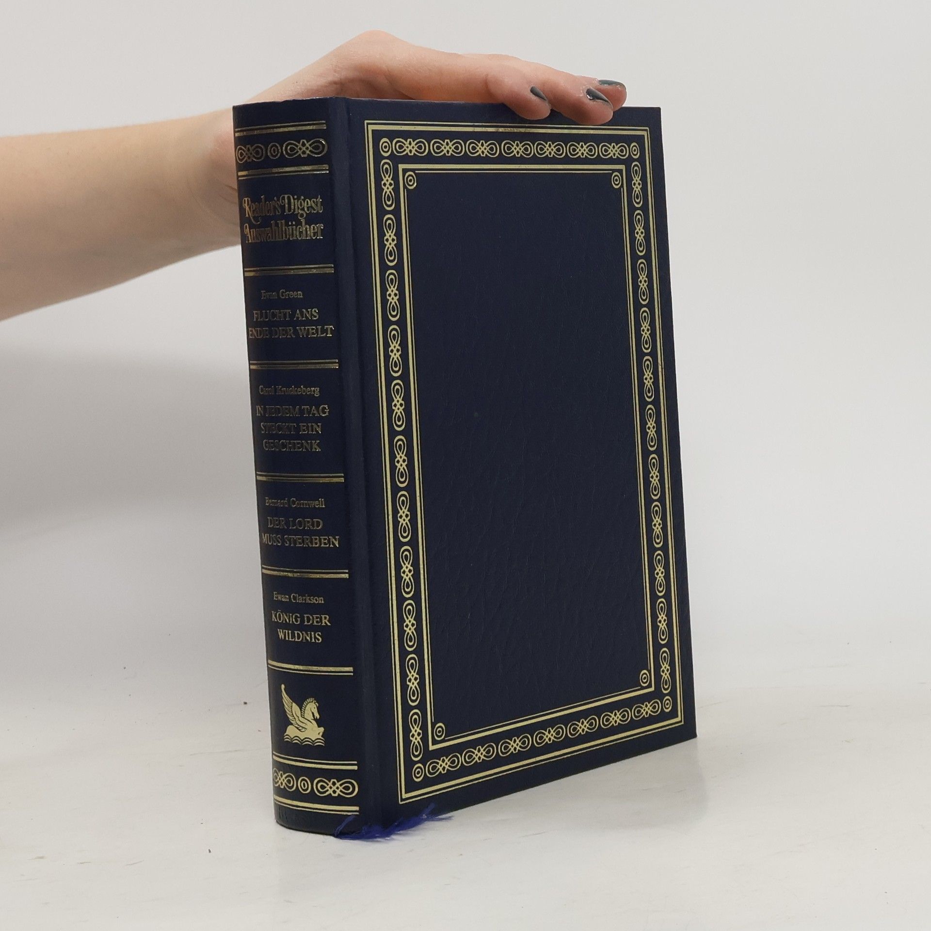 Autorenkollektiv Reader's Digest Auswahlbücher. Flucht ans Ende der Welt. In Jedem Tag steckt ein Geschenk. Der Lord muss sterben. König der Wildnis