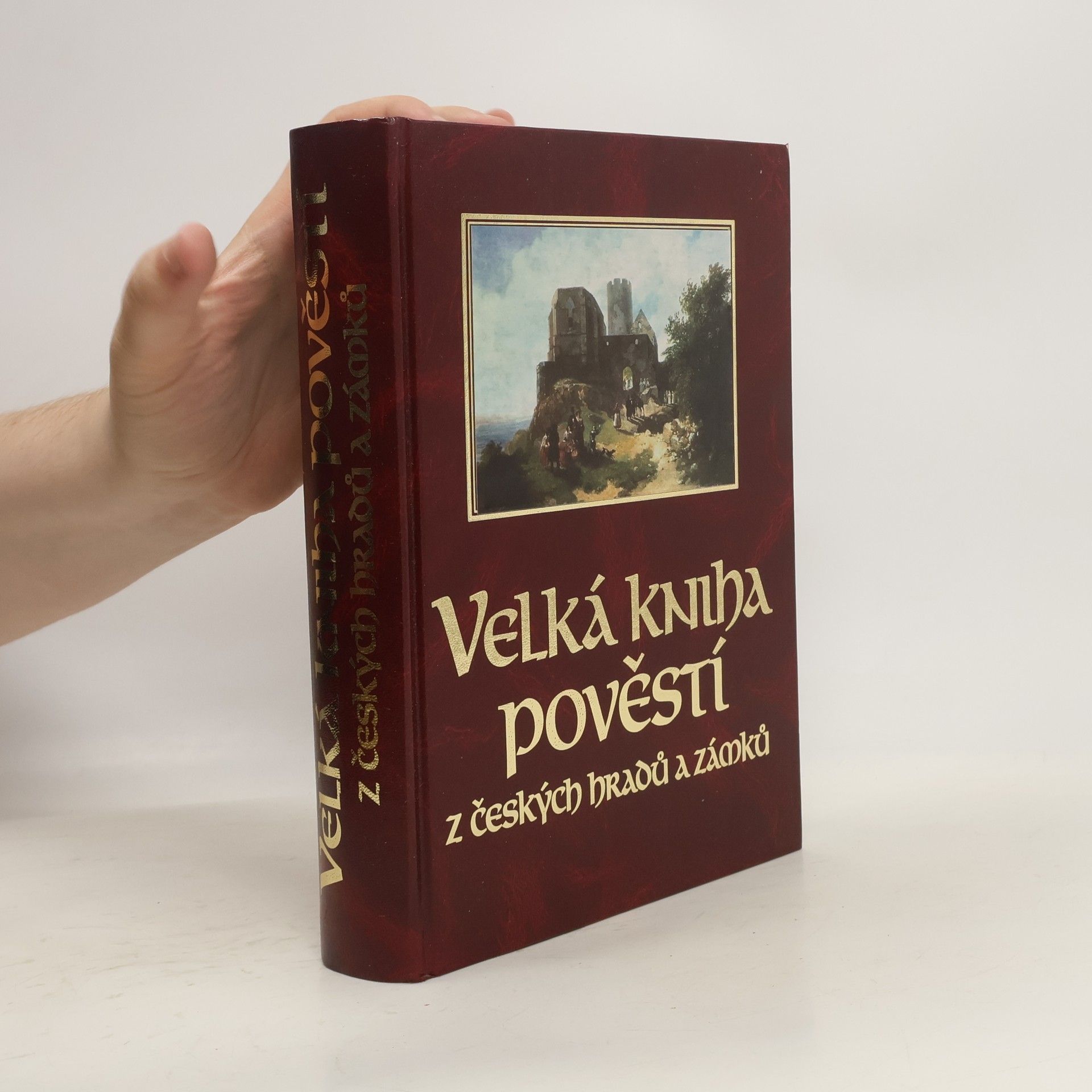 Josef Pavel Velká kniha pověstí z českých hradů a zámků