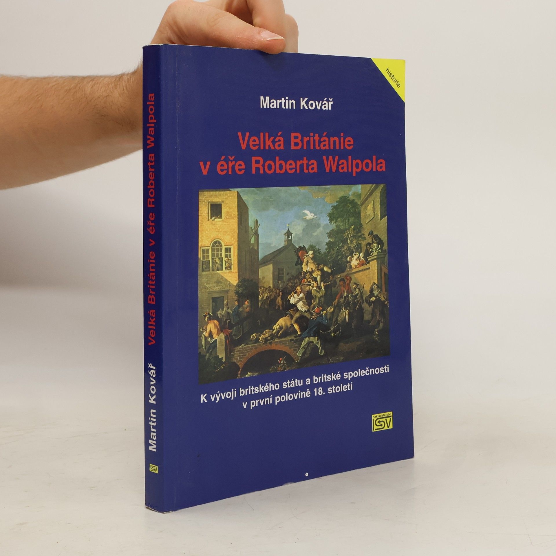 Martin Kovář Velká Británie v éře Roberta Walpola
