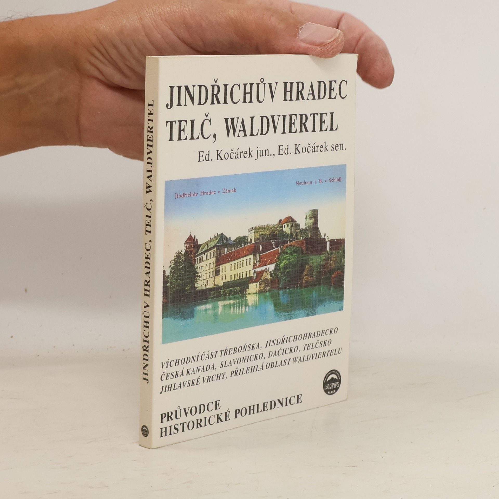 Eduard Kočárek Jindřichův Hradec, Telč a okolí Valdviertel