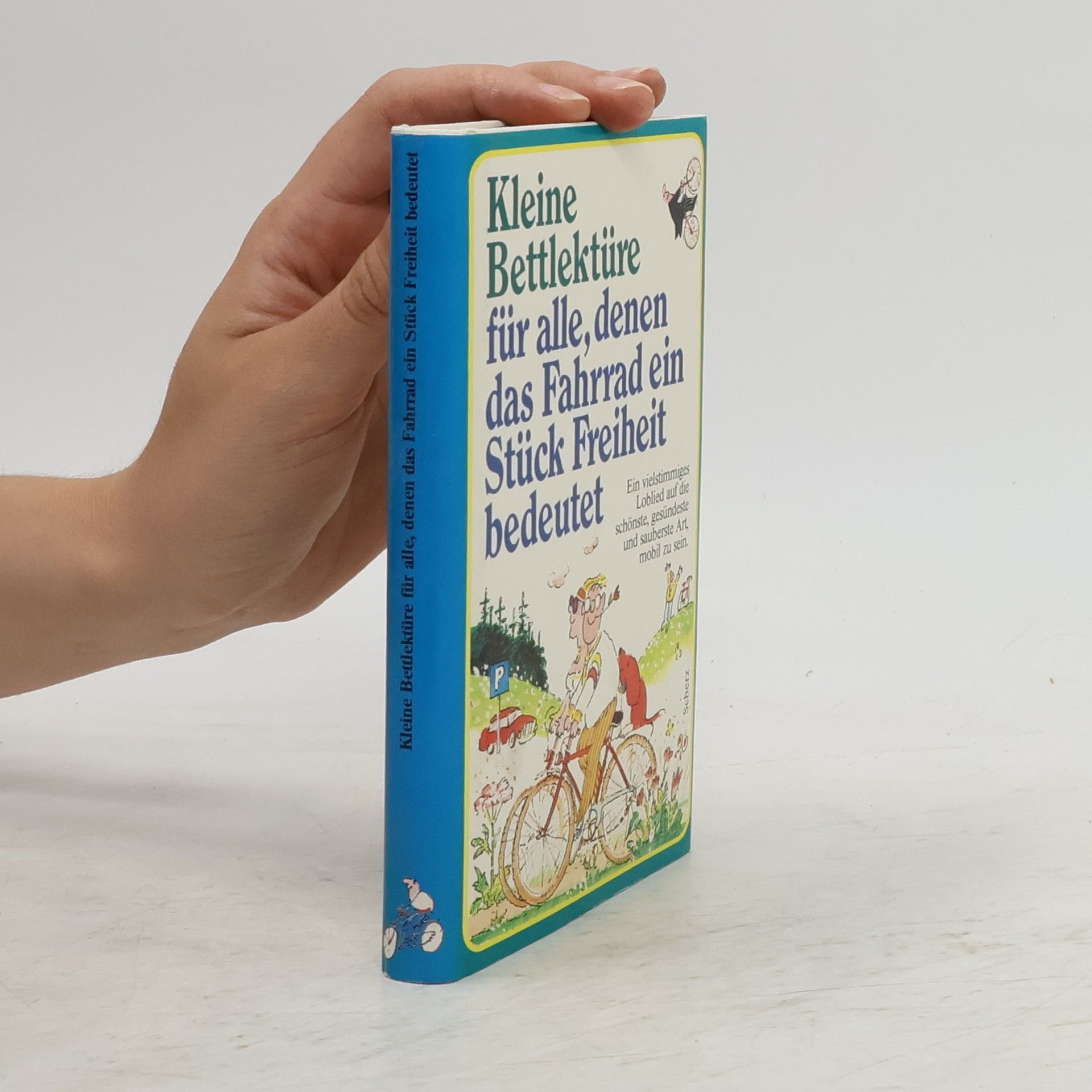 Autores varios Kleine Bettlektüre für alle, denen das Fahrrad ein Stück Freiheit bedeutet