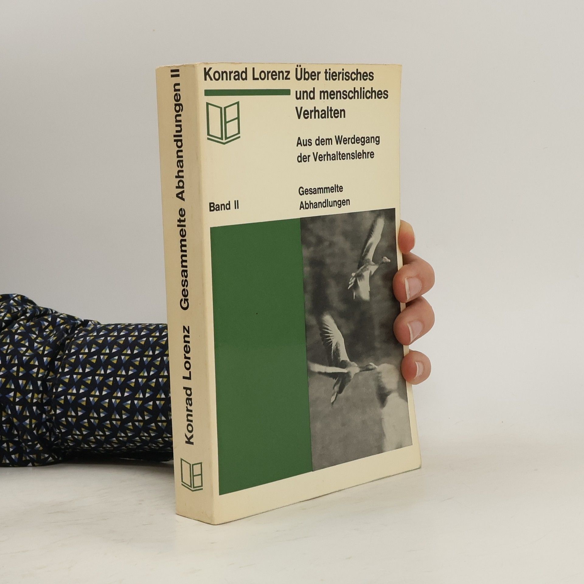 Konrad Lorenz Über tierisches und mensliches verhalten. Aus dem werdegang der verhaltenslehre. Gesammelte abhandlungen II