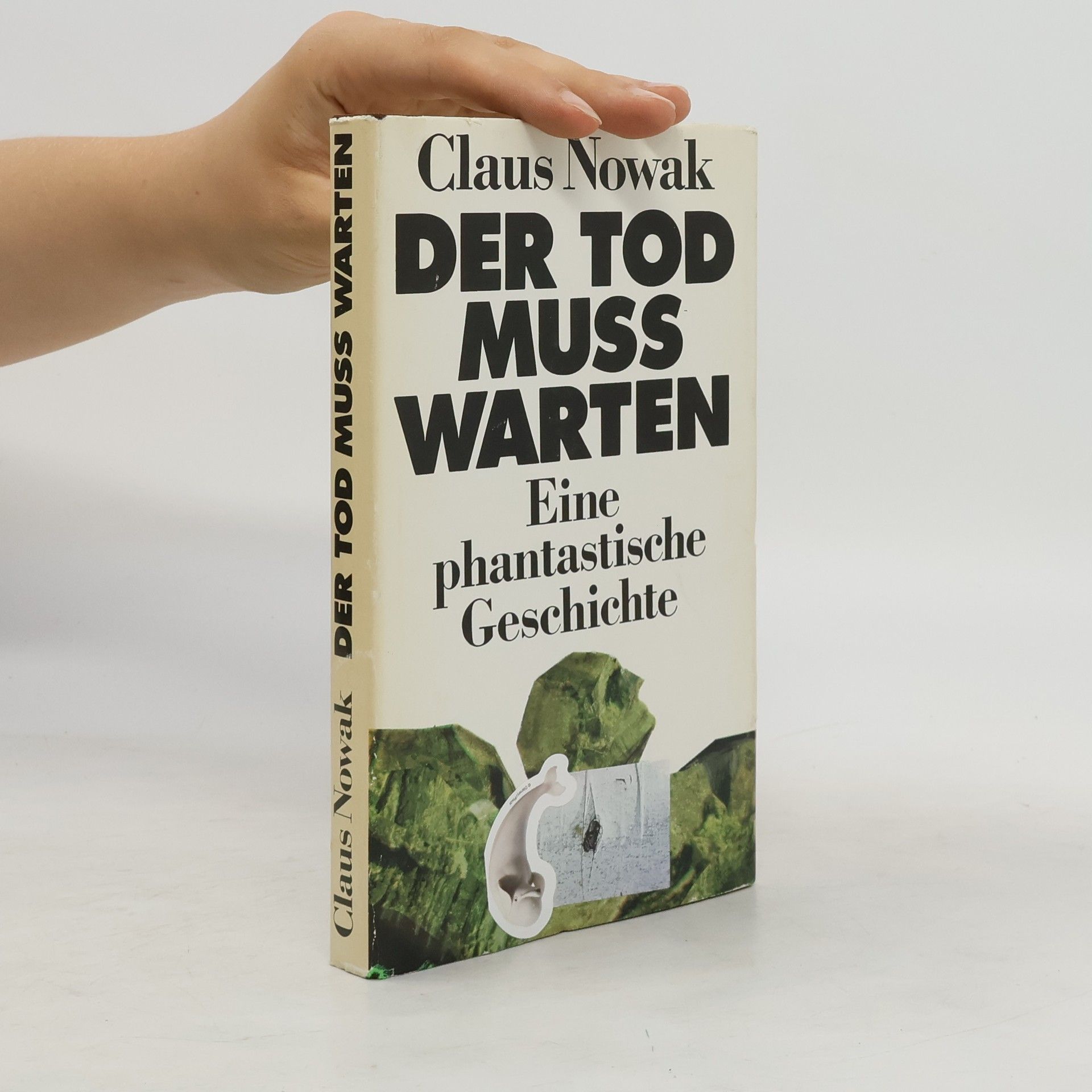 Claus Nowak Der Tod muss warten. Eine phantastische Geschichte