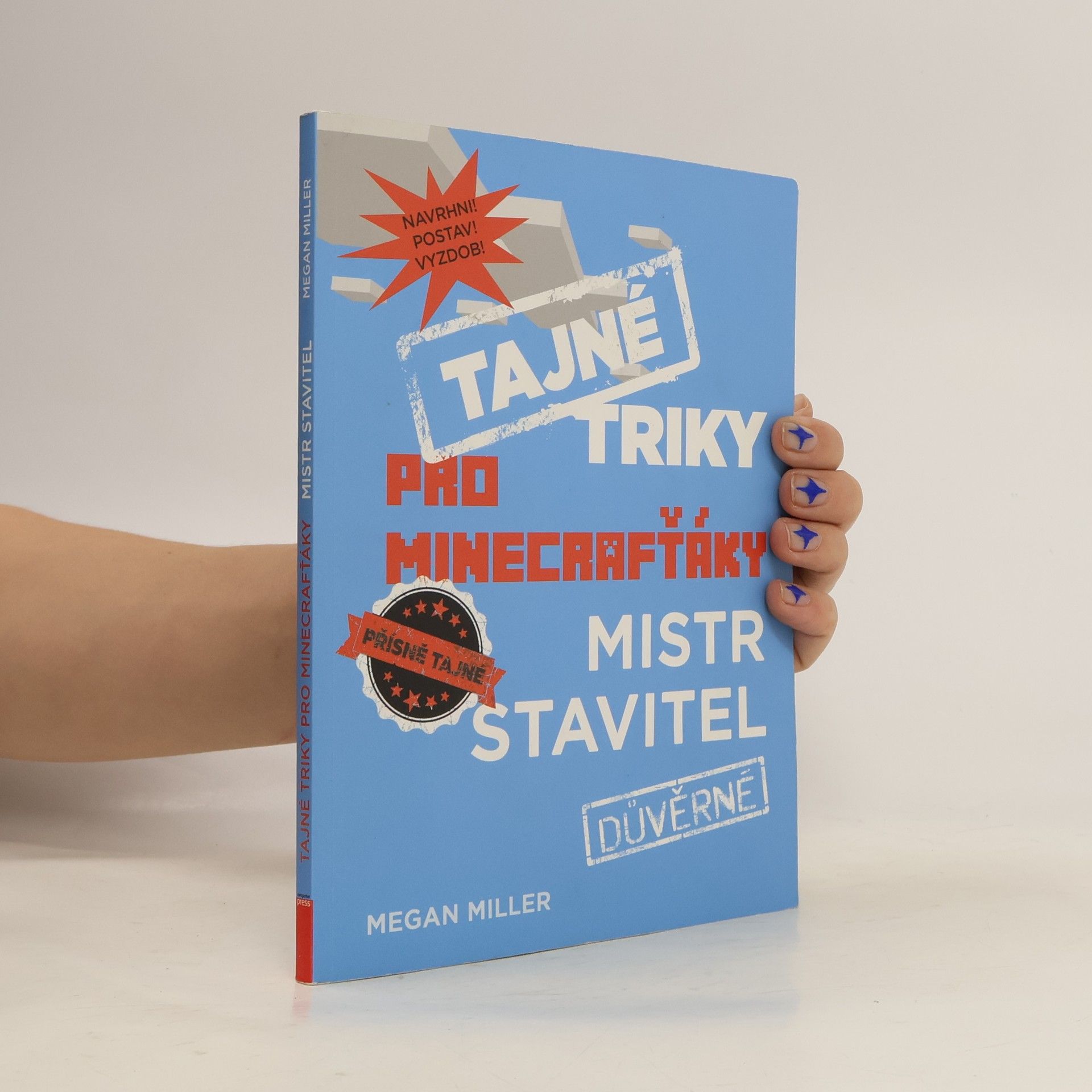 Megan Miller Tajné triky pro Minecrafťáky. Mistr stavitel