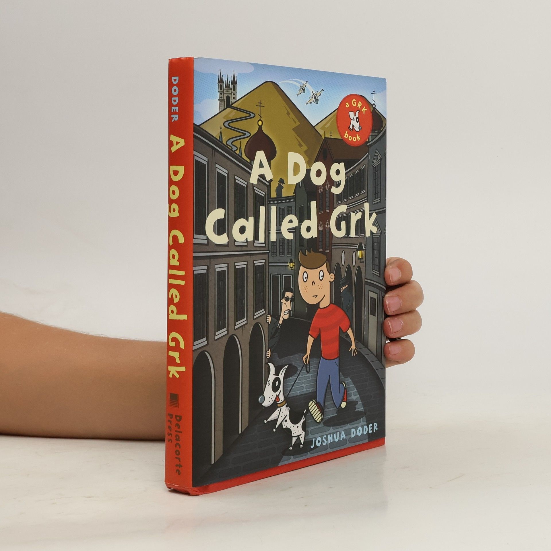 Joshua Doder The Grk Books: A Dog Called Grk