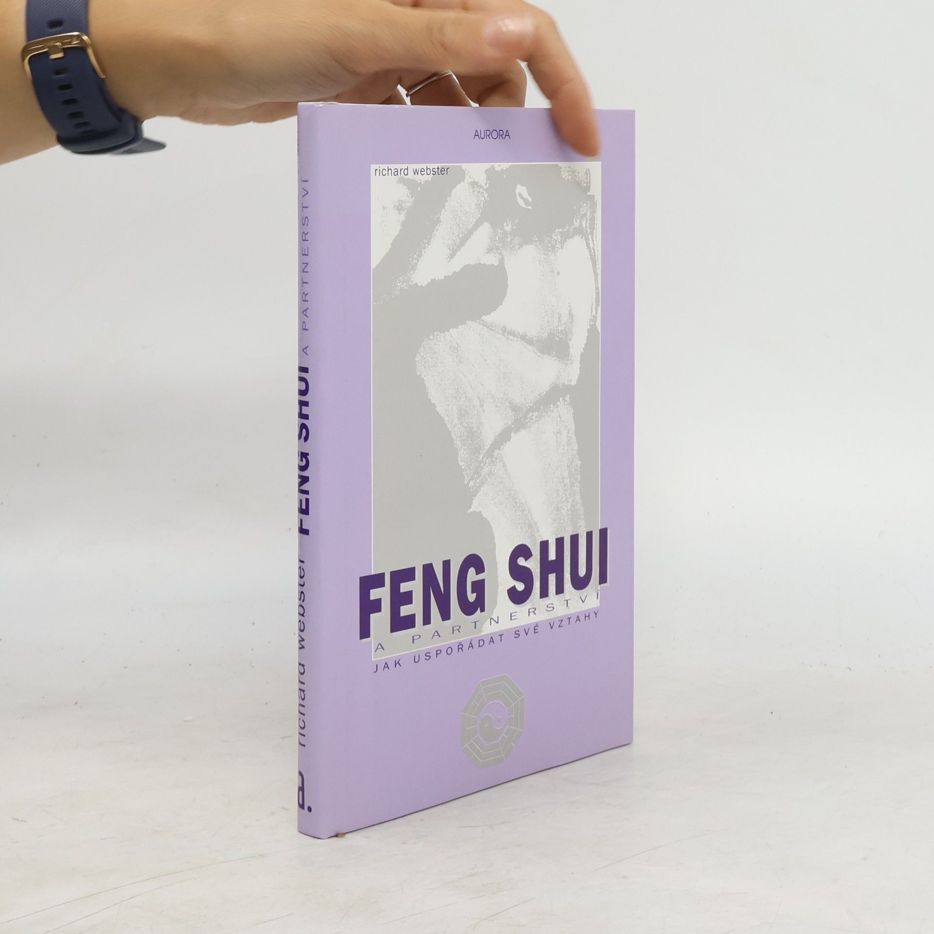Richard Webster Feng Shui a partnerství. Jak uspořádat své vztahy