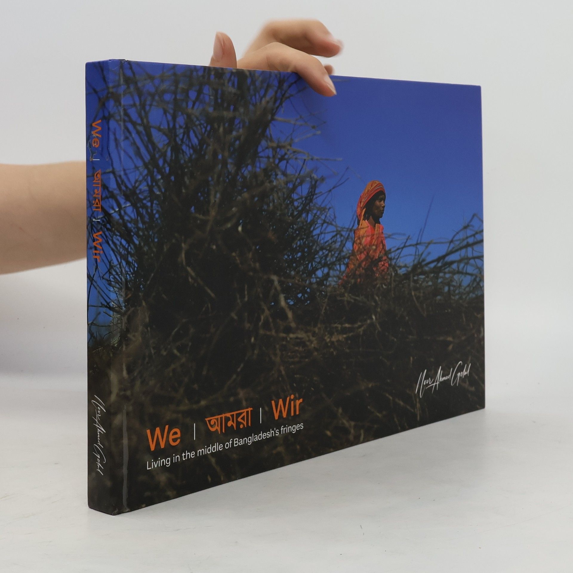 Noor Ahmed Gelal We - Living in the Middle of Bangladesh's Fringes