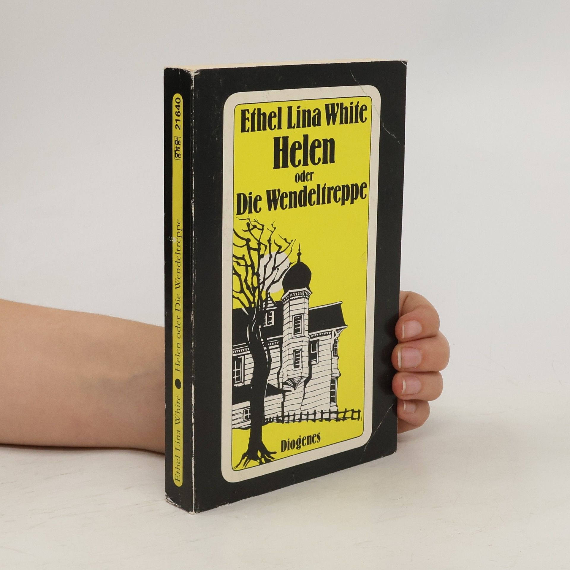 Ethel L. White Helen oder Die Wendeltreppe. Roman