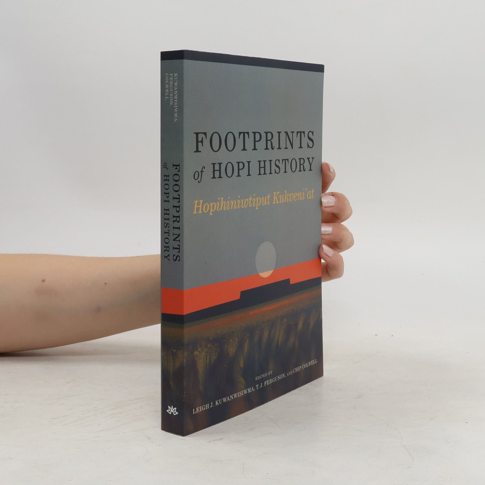 Leigh J. Kuwanwisiwma Footprints of Hopi History