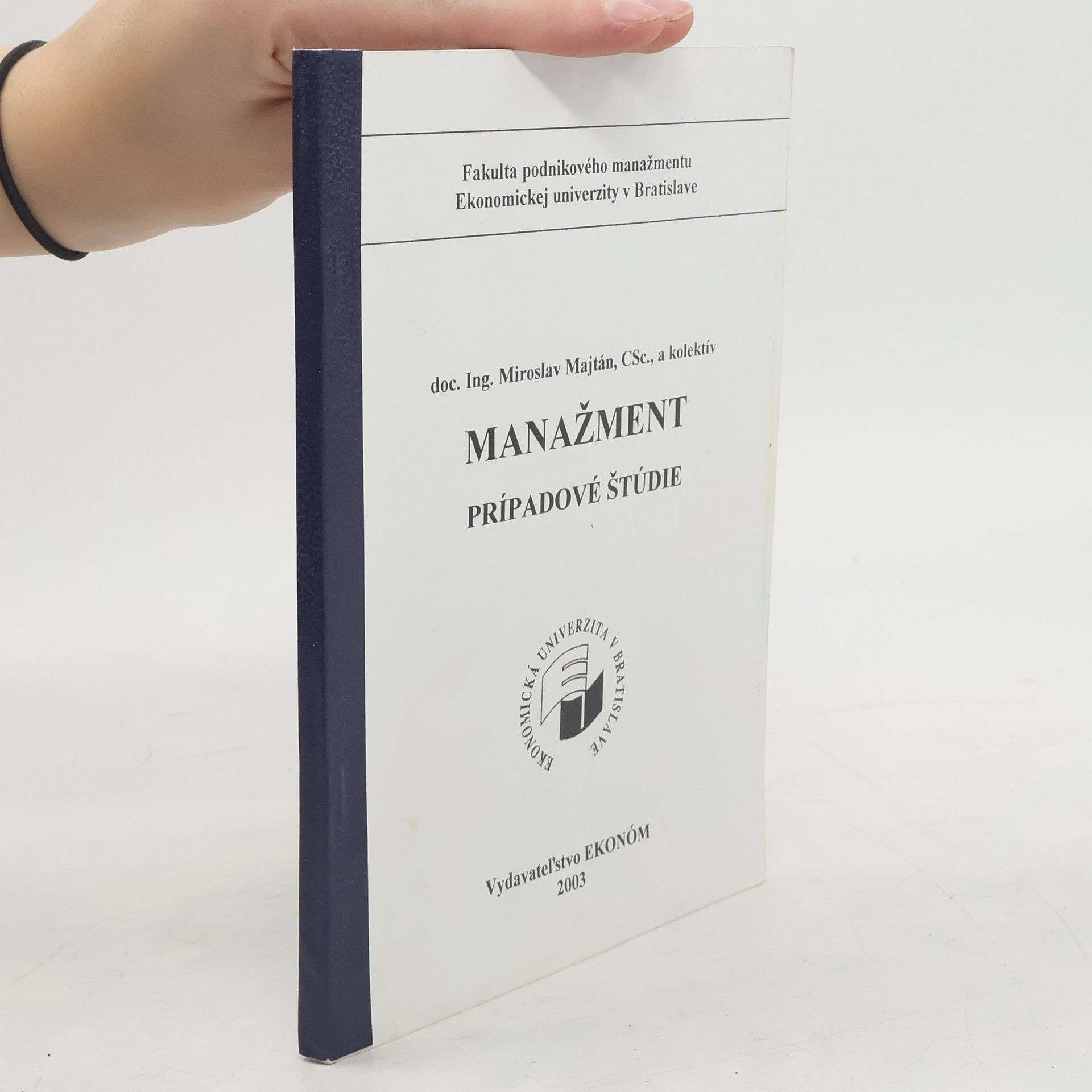 Miroslav Majtán Manažment : prípadové studie