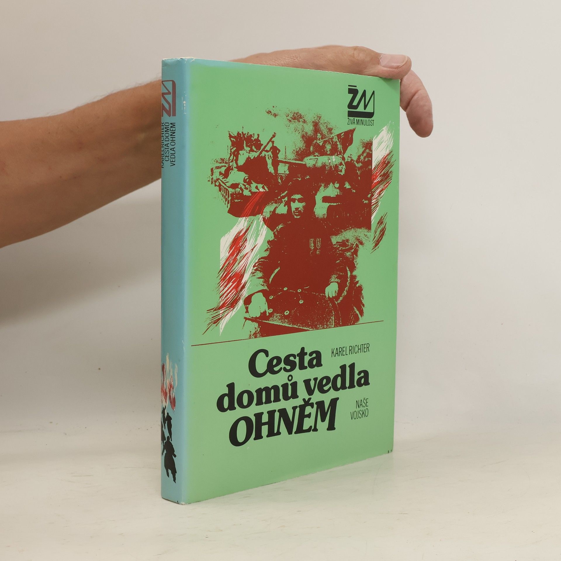 Karel Richter Cesta domů vedla ohněm