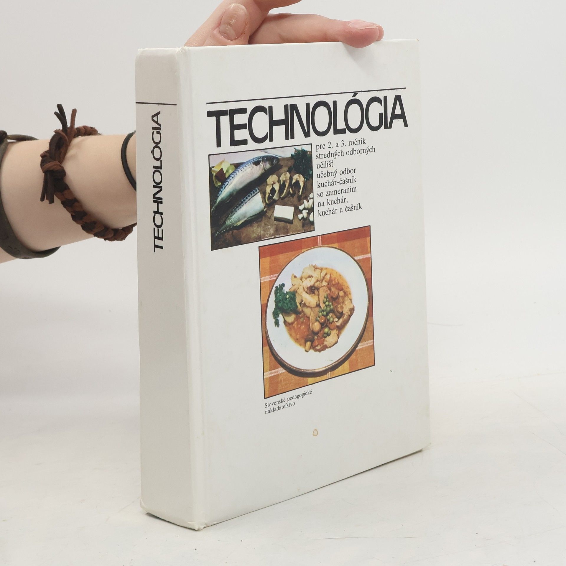 Collectif d'auteurs Technológia pre 2. a 3. ročník stredných odborných učilíšť, učebný odbor kuchár-čašník so zameraním kuchár, kuchár a čašník