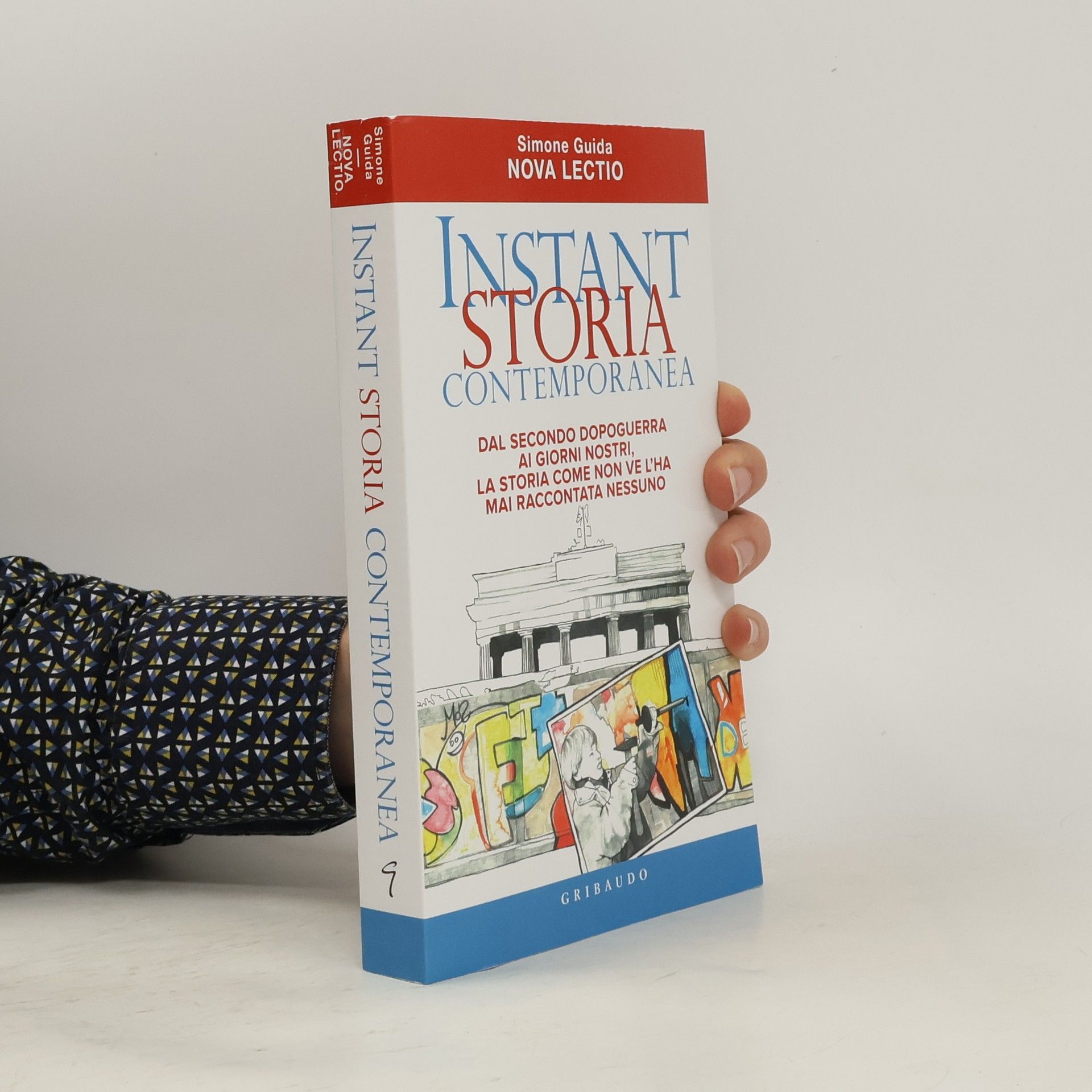 Simone Guida Nova Lectio: Instant Storia Contemporanea. Dal secondo dopoguerra ai giorni nostri, la storia come non ve l'ha mai raccontata nessuno