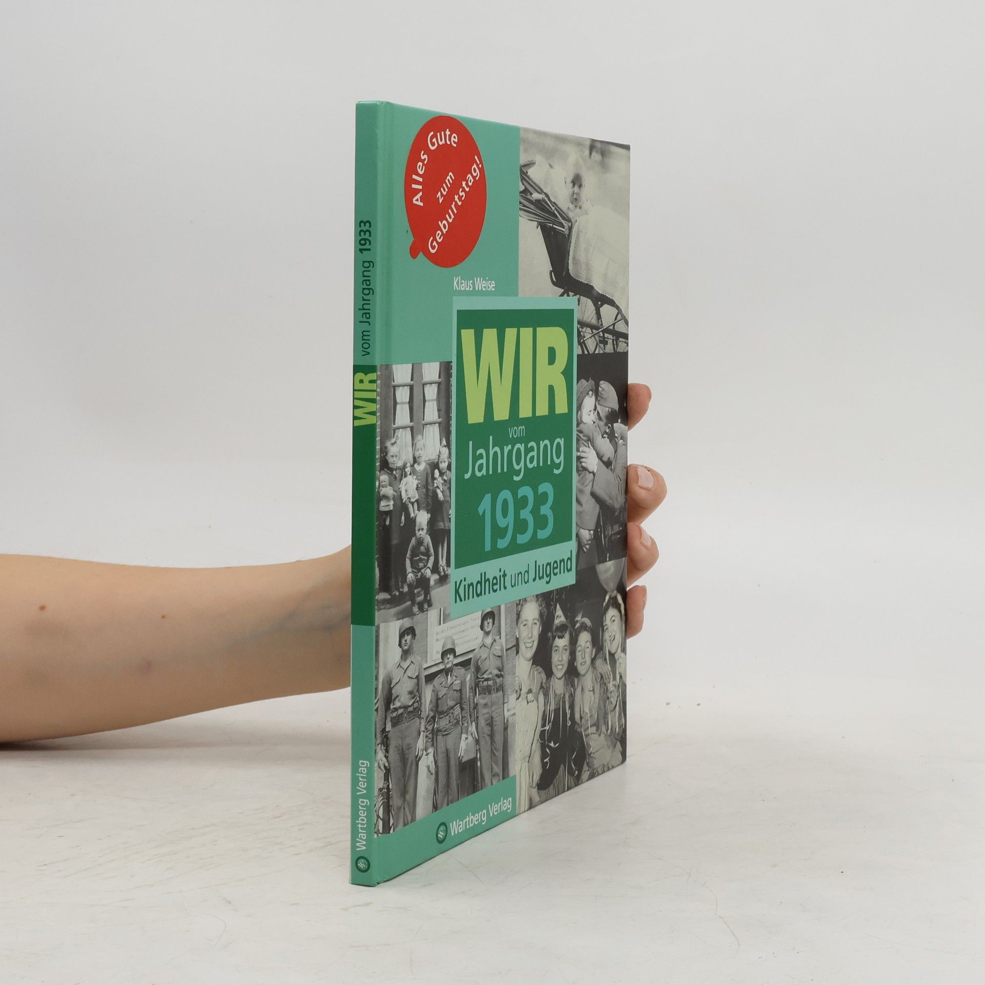 Klaus Weise Wir vom Jahrgang 1933