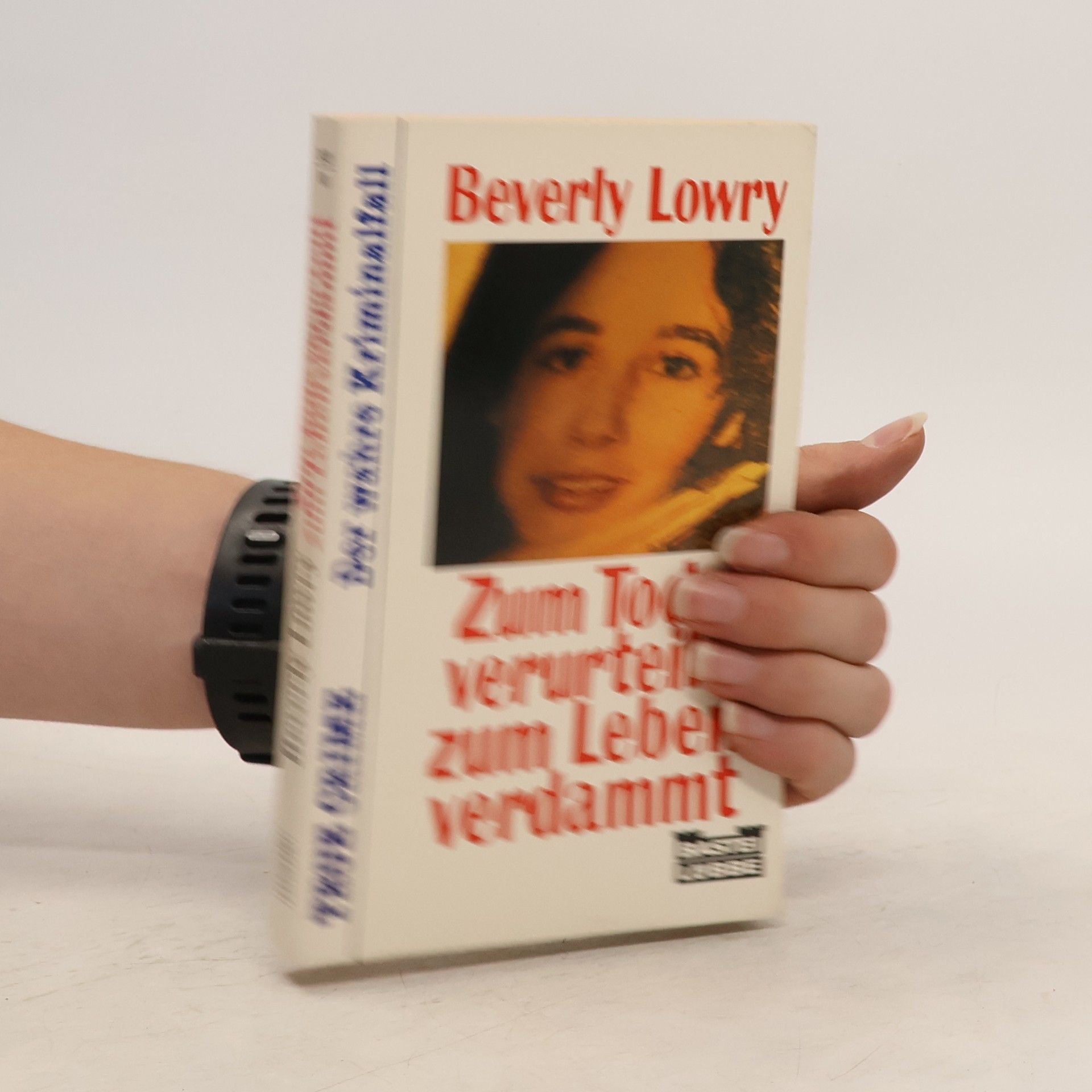 Beverly Lowry Zum Tode verurteilt, zum Leben verdammt