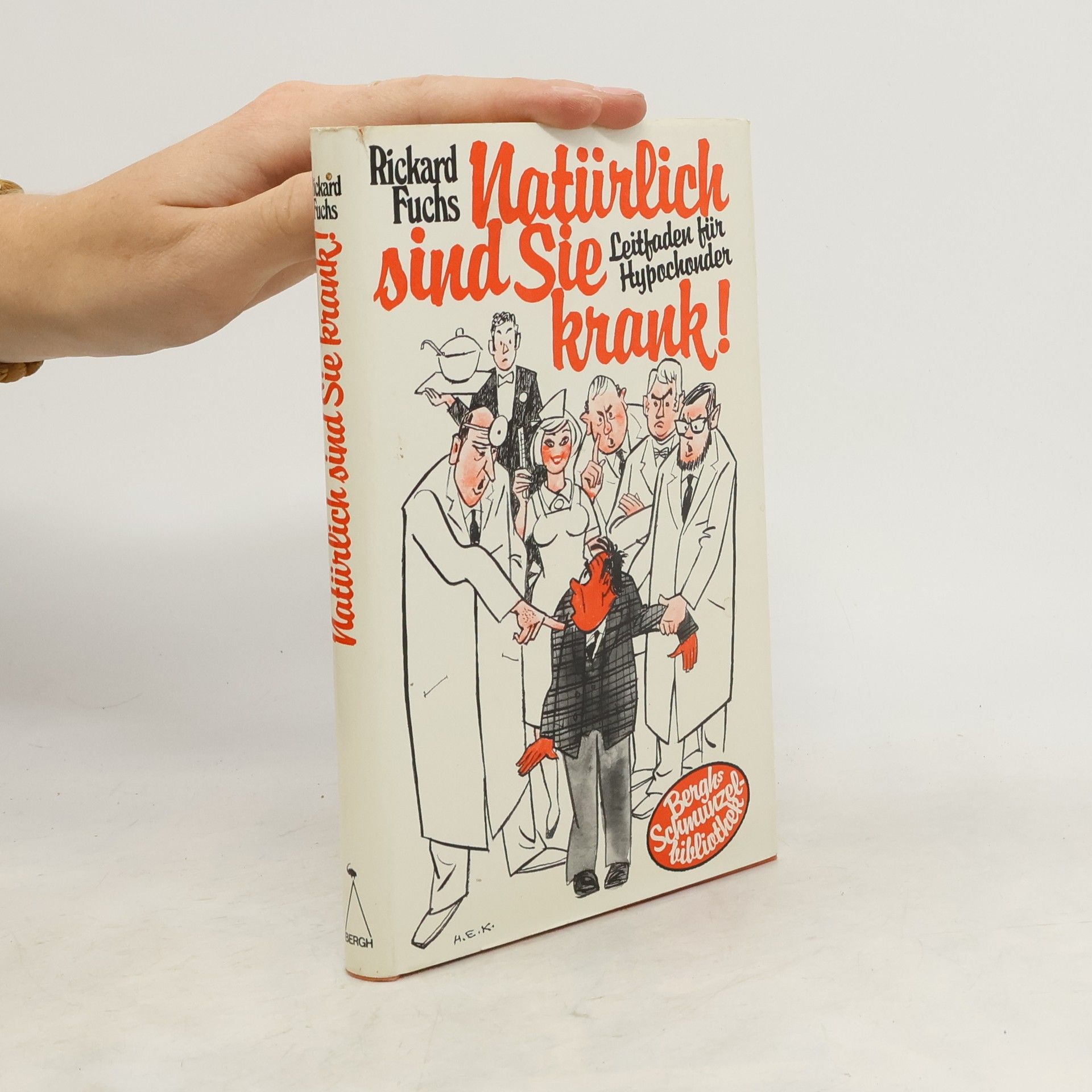 Fuchs Rickard Natürlich sind Sie krank!