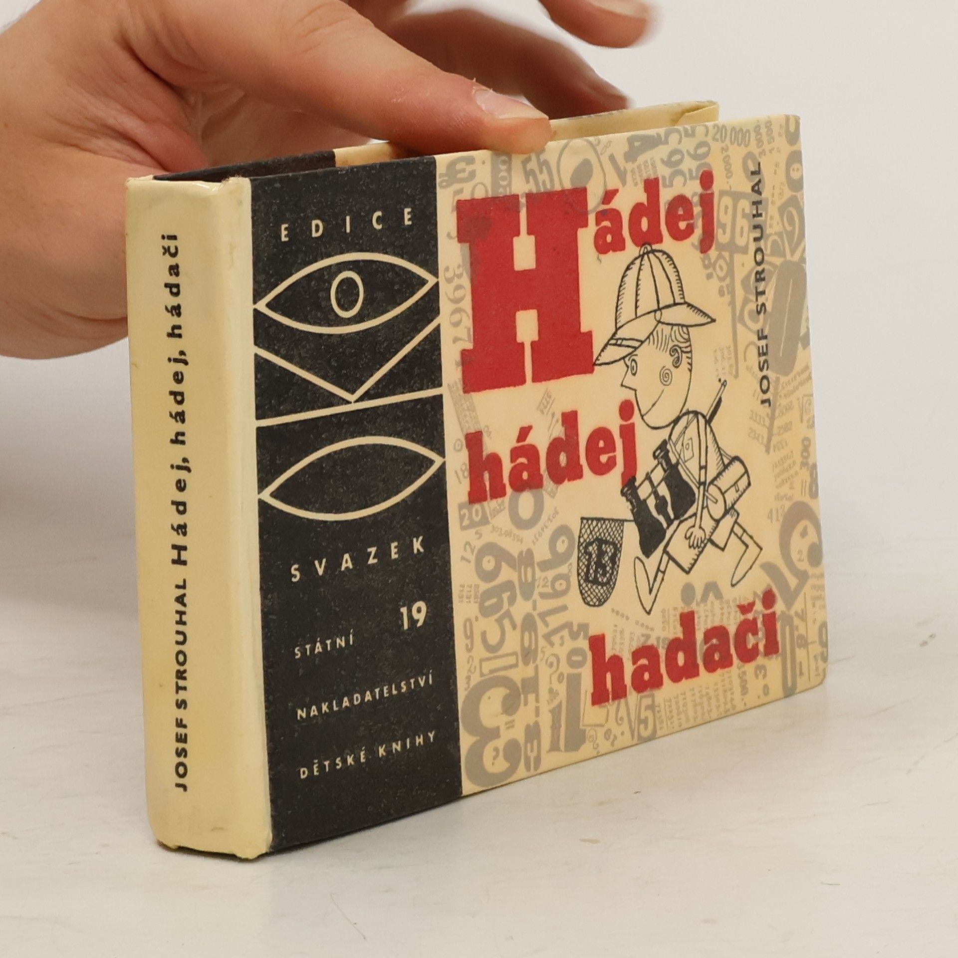 Josef Strouhal Hádej, hádej, hádači. Matematické kratochvíle